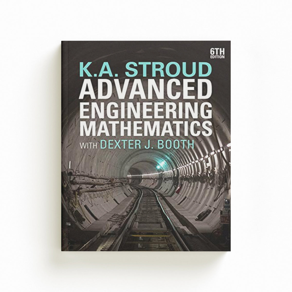 Advanced Engineering Mathematics by Dexter J. Booth; K.A. Stroud; 9781352010251