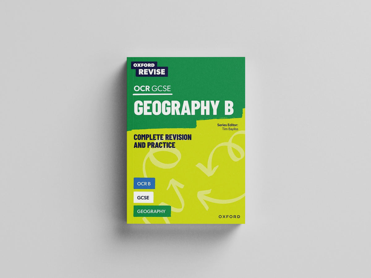 Oxford Revise: OCR B GCSE Geography Complete Revision and Practice by Oxford University Press; 9781382039895