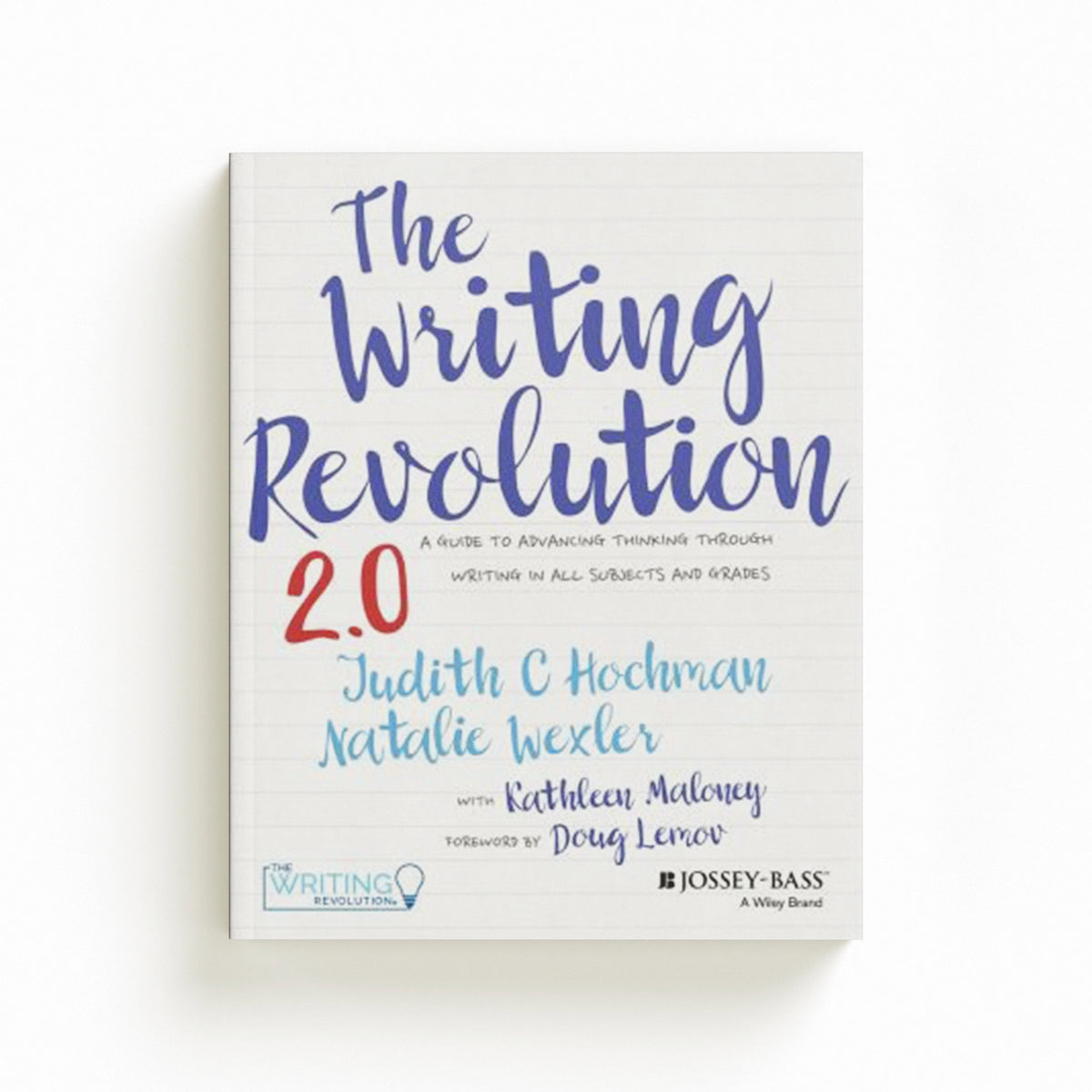 The Writing Revolution 2.0 by Judith C. Hochman; Natalie Wexler; 9781394182039