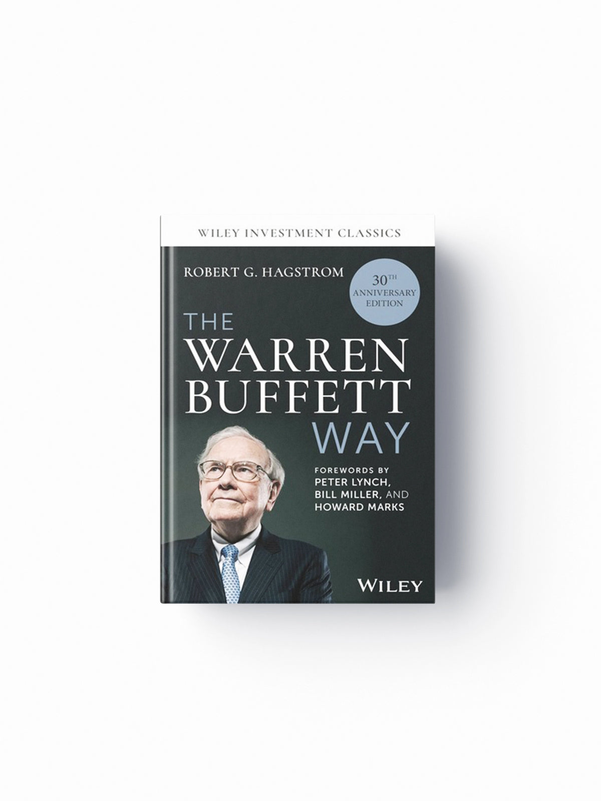The Warren Buffett Way, 30th Anniversary Edition by Robert G.  Hagstrom; 9781394239849