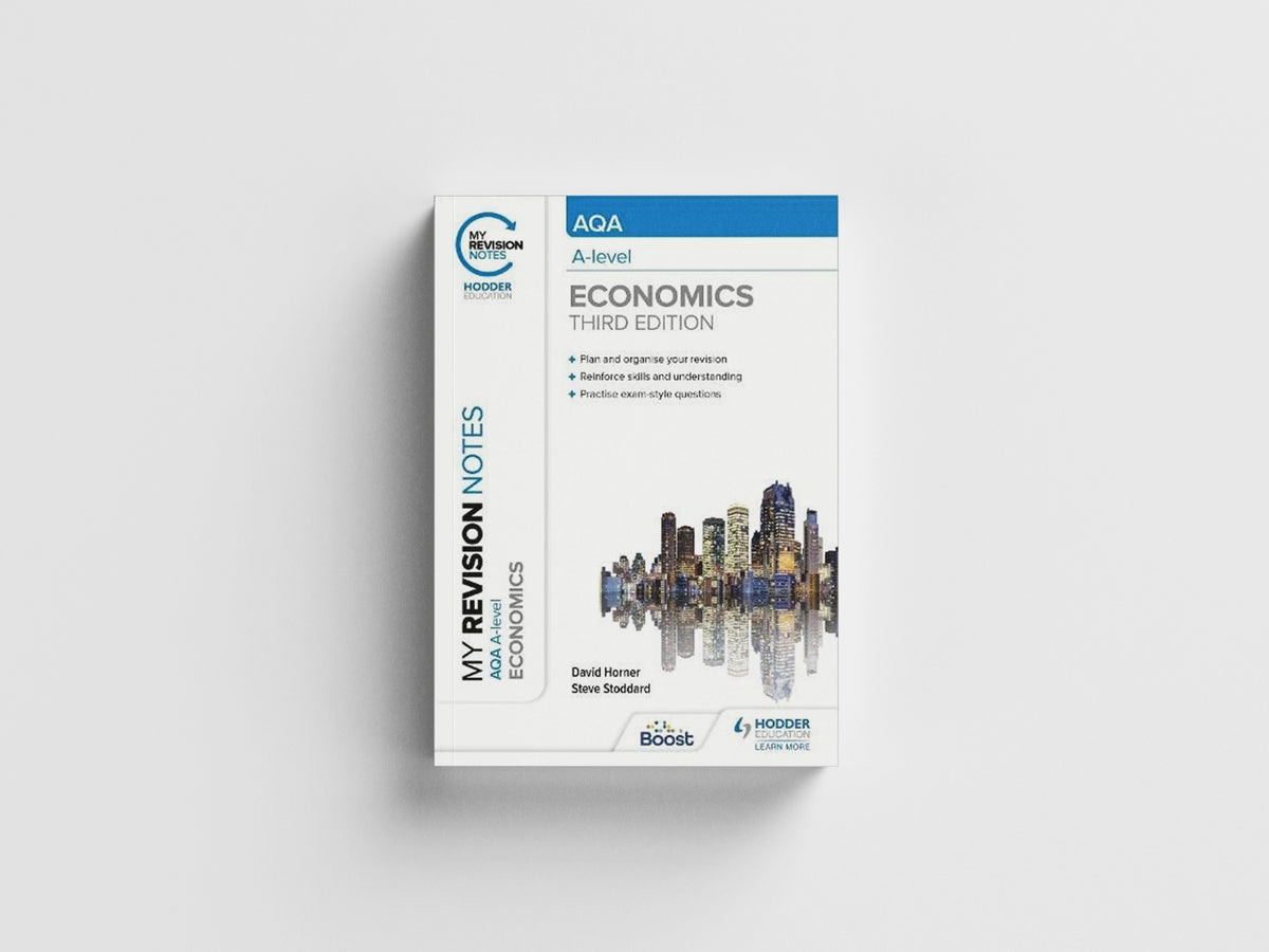 My Revision Notes: AQA A Level Economics Third Edition by David Horner; Steve Stoddard; 9781398311879