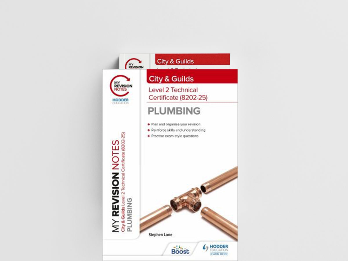 My Revision Notes: City & Guilds Level 2 Technical Certificate in Plumbing (8202-25) by Stephen Lane; 9781398327351