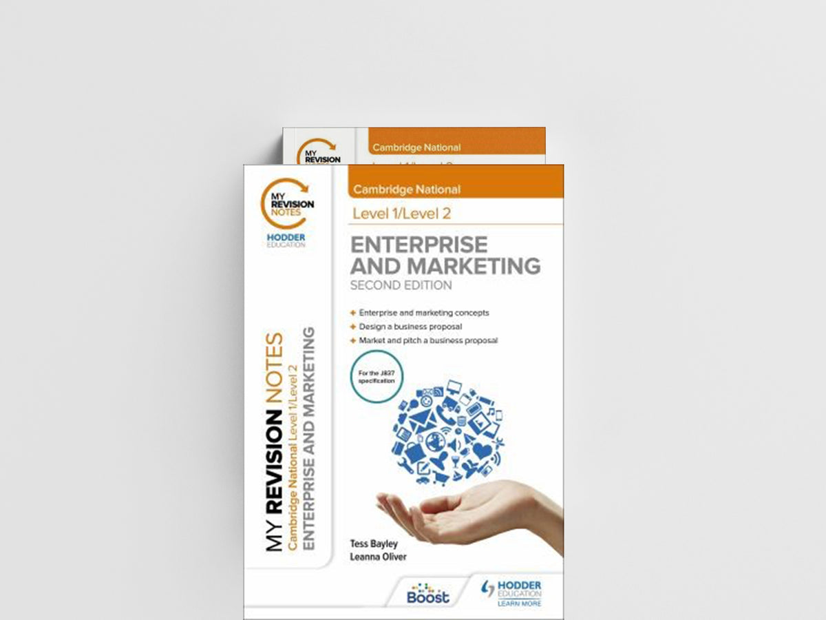 My Revision Notes: Level 1/Level 2 Cambridge National in Enterprise & Marketing: Second Edition by Leanna Oliver; Tess Bayley; 9781398351226