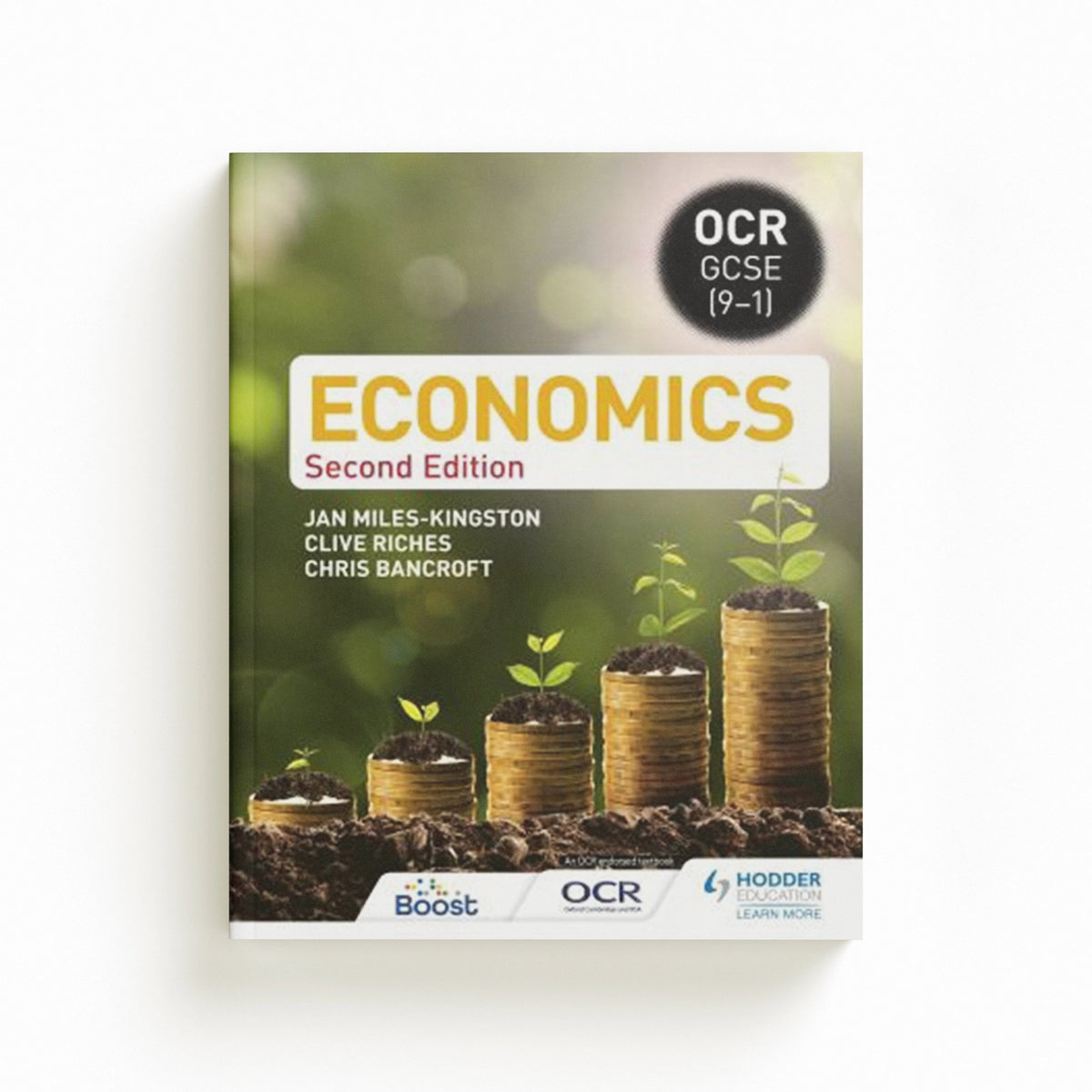 OCR GCSE (9-1) Economics: Second Edition by Christopher Bancroft; Jan Miles-Kingston; Clive Riches; 9781398351950