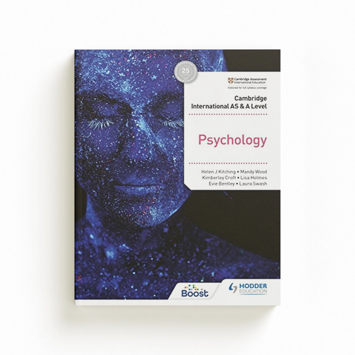 Cambridge International AS & A Level Psychology by Dr Laura Swash; Mandy Wood; Lisa Holmes; Kimberley Croft; Helen J. Kitching; Evie Bentley; 9781398353008