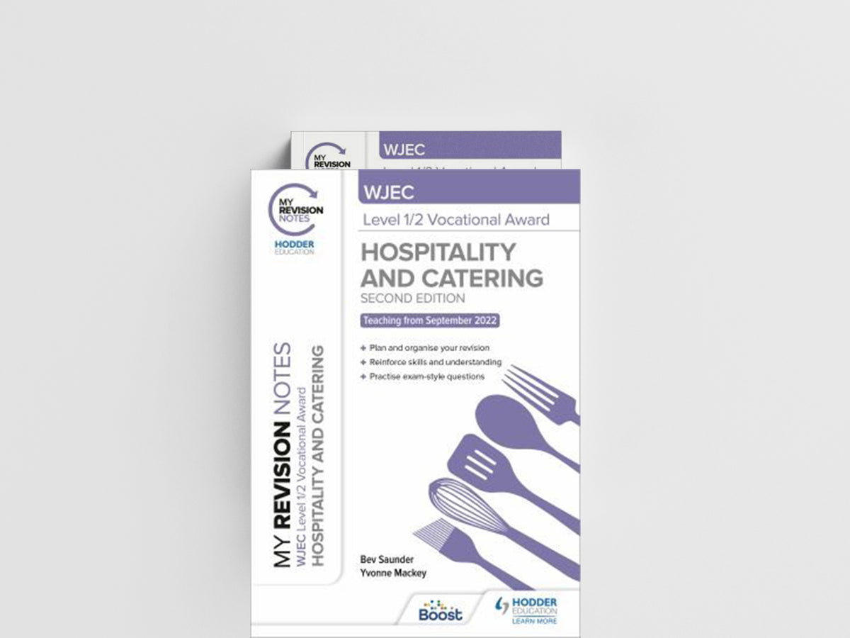 My Revision Notes: WJEC Level 1/2 Vocational Award in Hospitality and Catering, Second Edition by Bev Saunder; Yvonne Mackey; 9781398361263