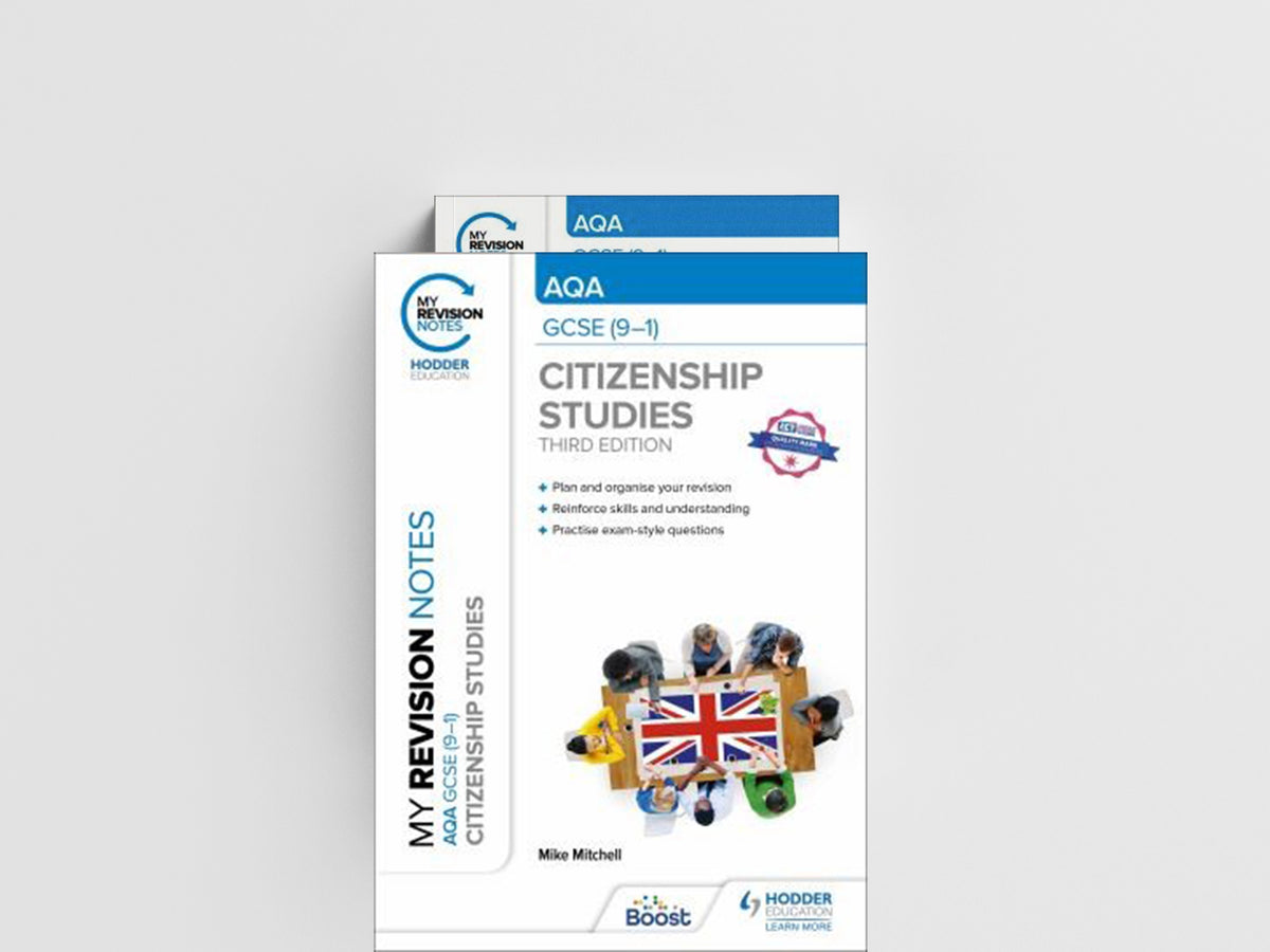 My Revision Notes: AQA GCSE (9-1) Citizenship Studies Third Edition by Mike Mitchell; 9781398372283