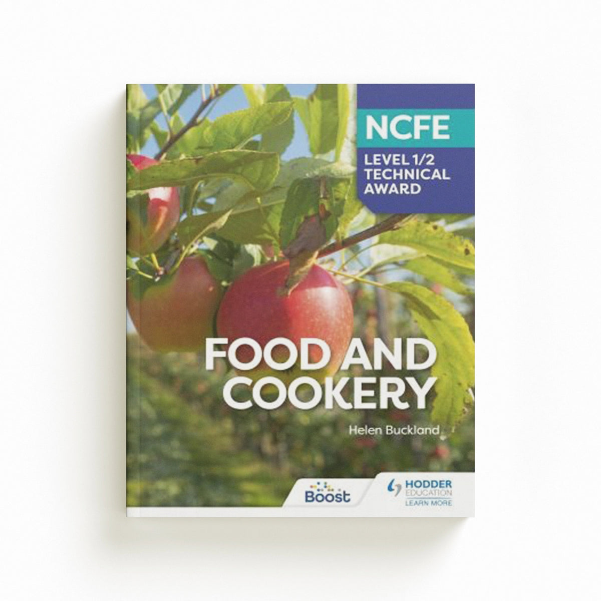NCFE Level 1/2 Technical Award in Food and Cookery by Helen Buckland; 9781398376236