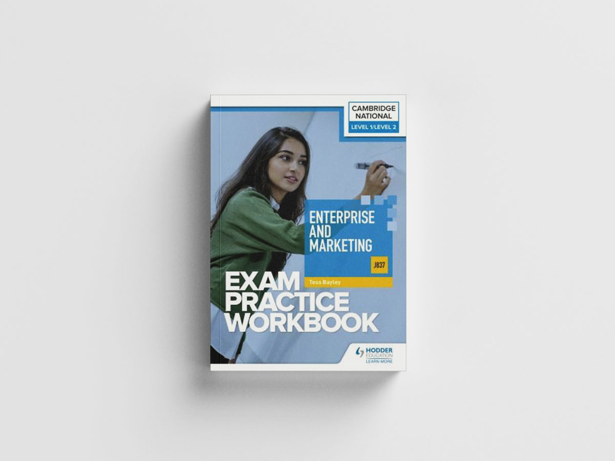Level 1/Level 2 Cambridge National in Enterprise and Marketing (J837) Exam Practice Workbook by Tess Bayley; 9781398384866