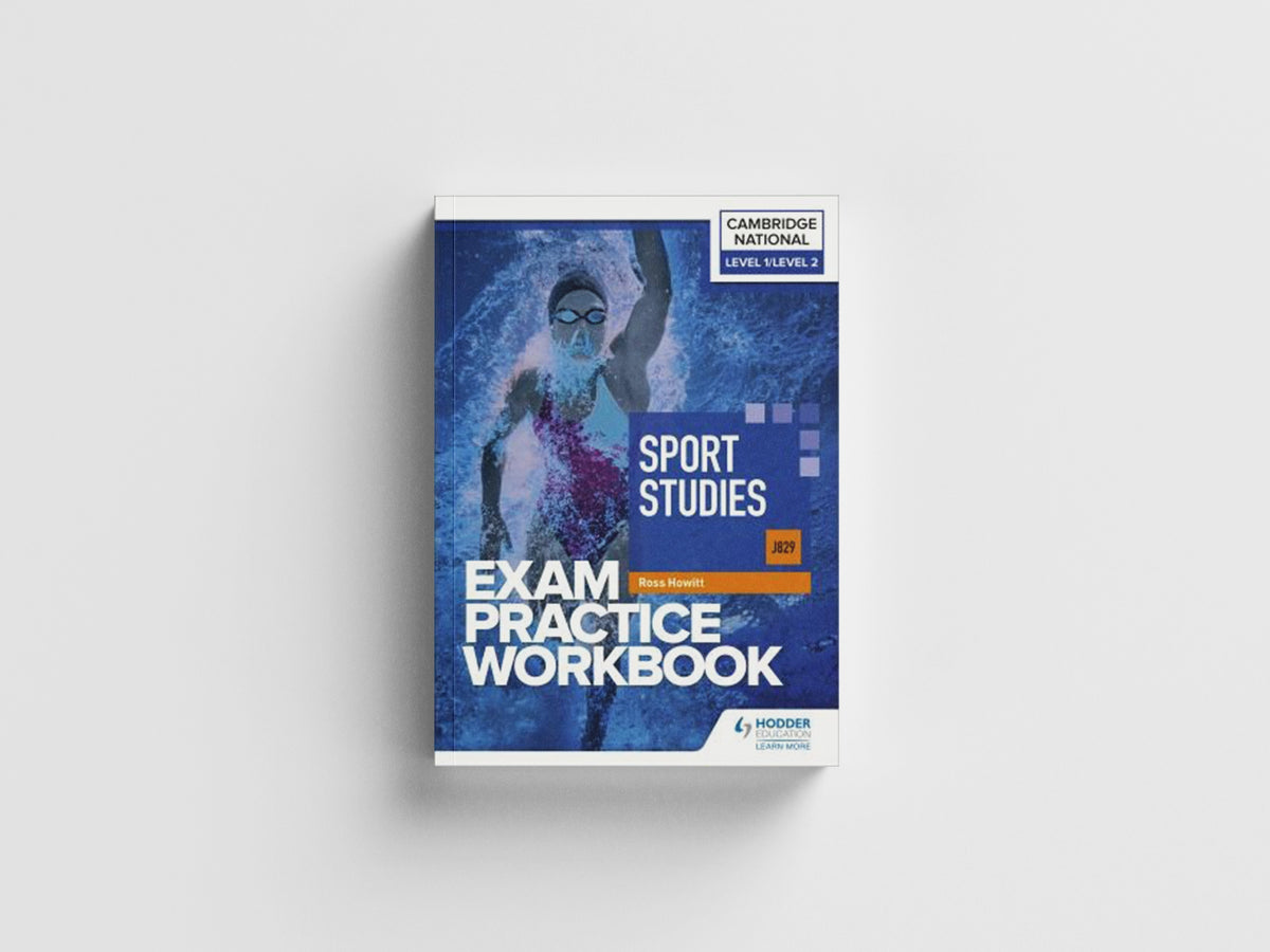 Level 1/Level 2 Cambridge National in Sport Studies (J829) Exam Practice Workbook by Ross Howitt; 9781398384903