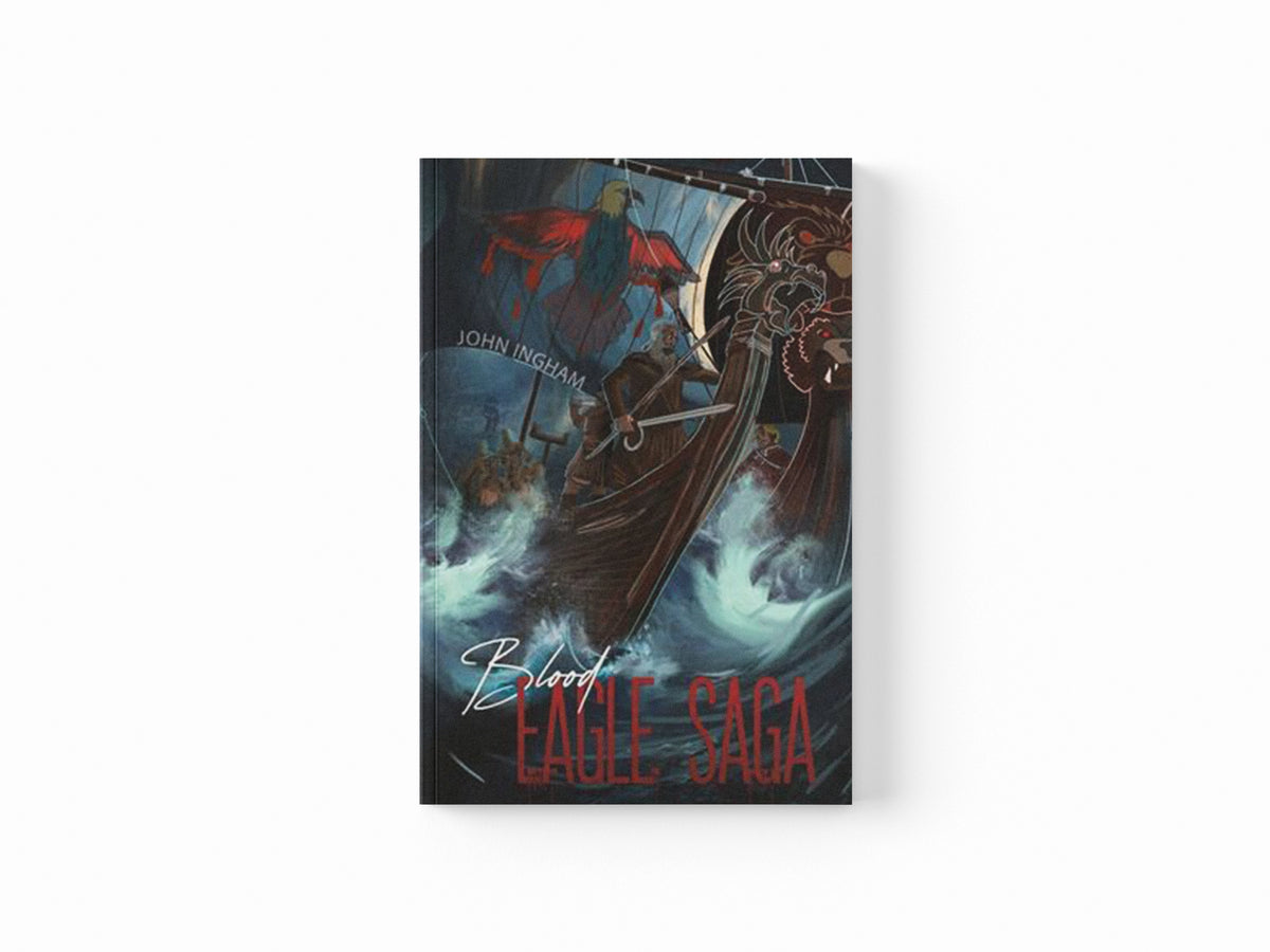 Blood-Eagle Saga by John Ingham; 9781398410442