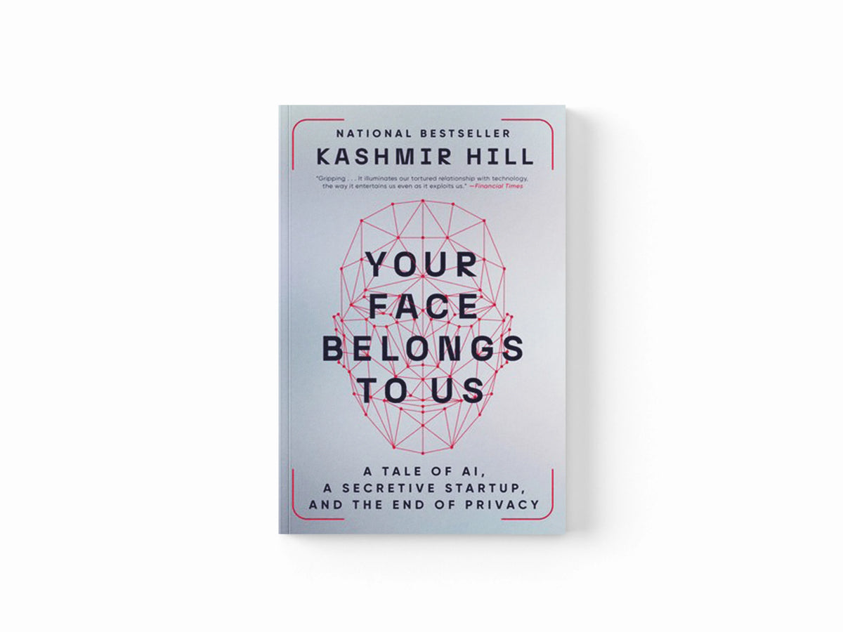 Your Face Belongs to Us by Kashmir Hill; 9781398509207