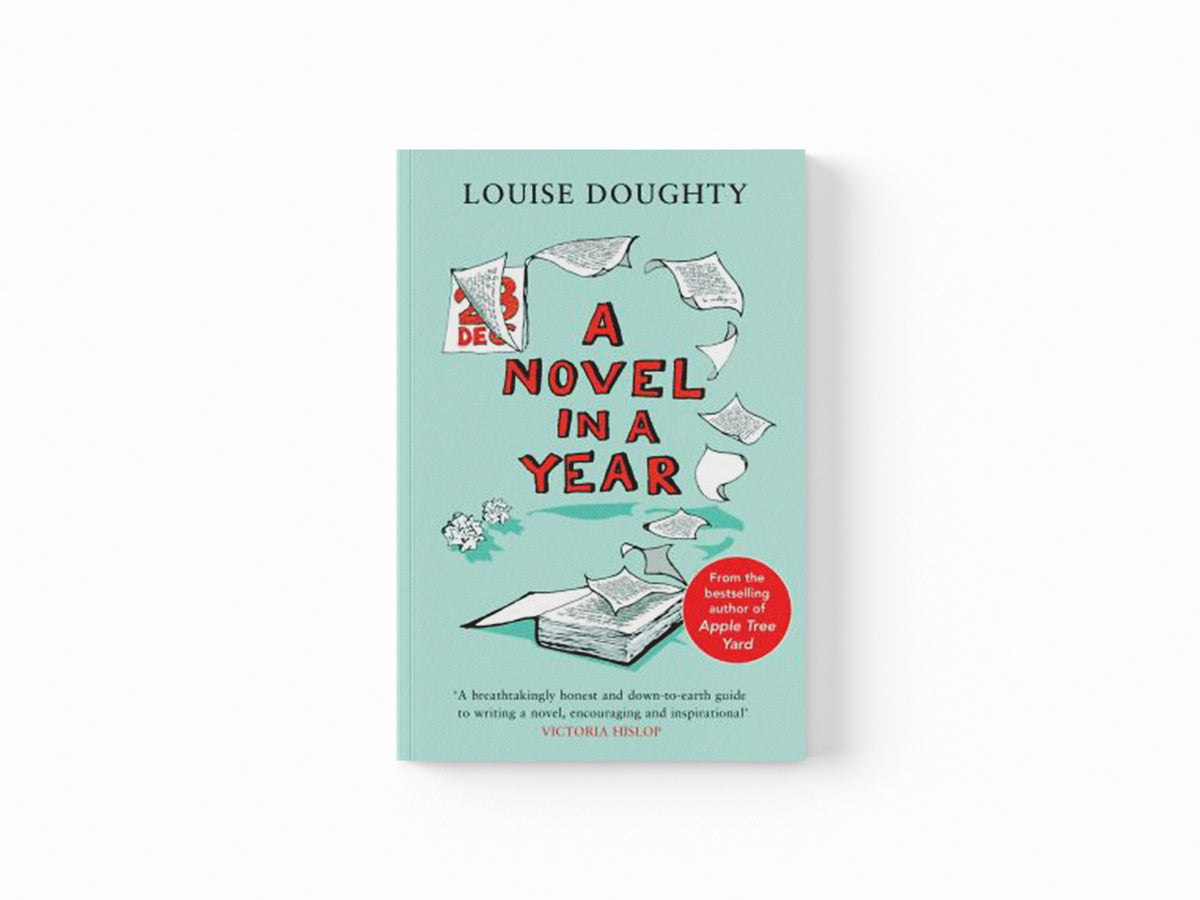 A Novel in a Year by Louise Doughty; 9781398513358