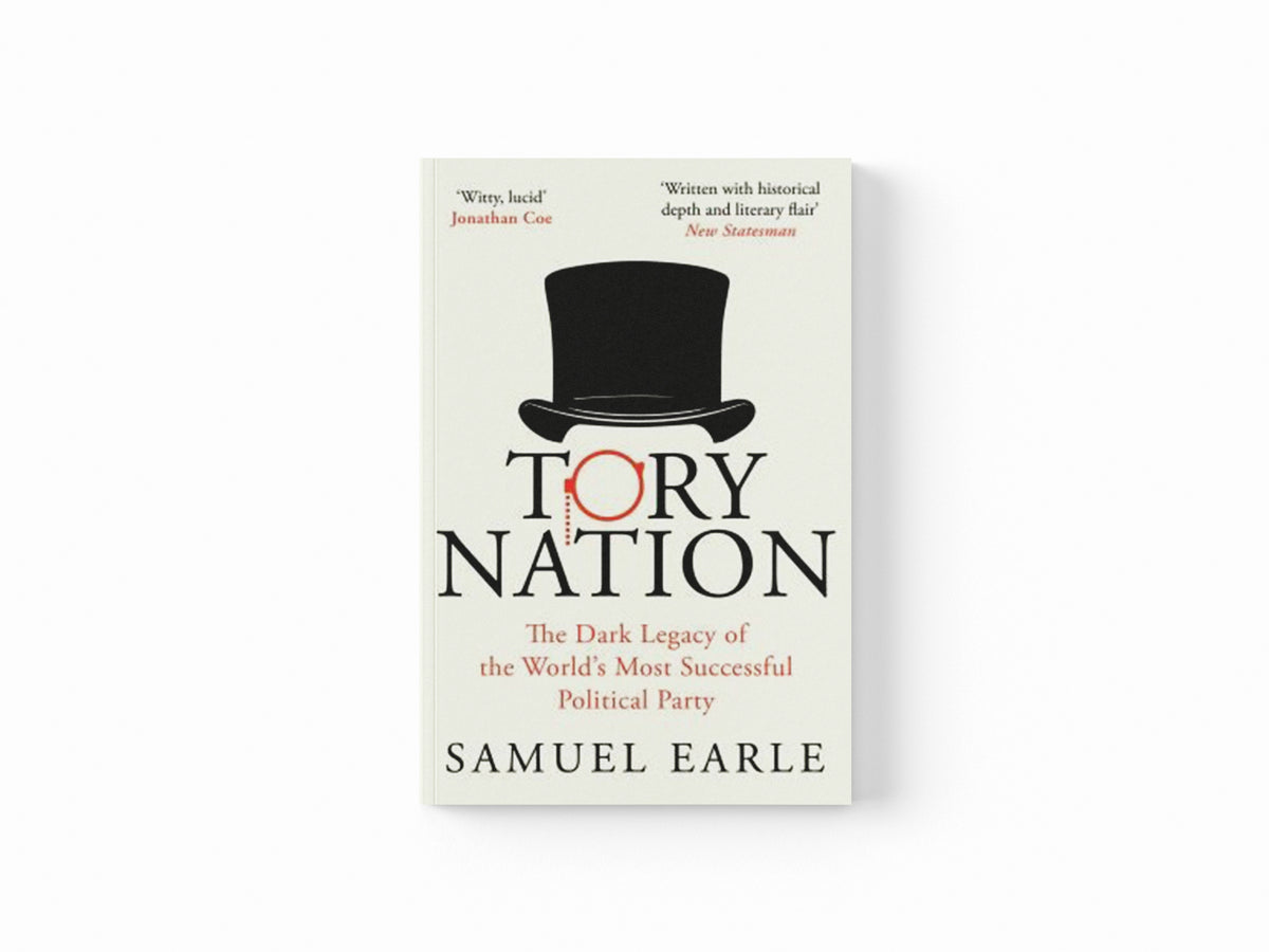 Tory Nation by Samuel Earle; 9781398518537