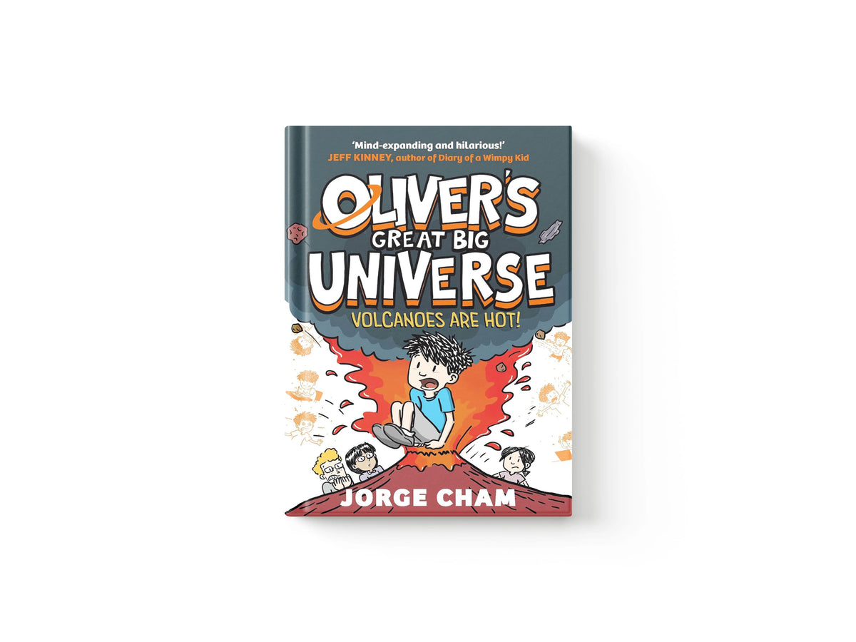 Oliver's Great Big Universe: Volcanoes are Hot! by Jorge Cham; 9781398520240
