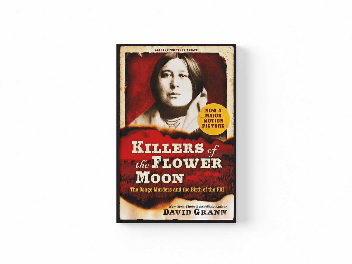 Killers of the Flower Moon: Adapted for Young Adults by David Grann; 9781398528482