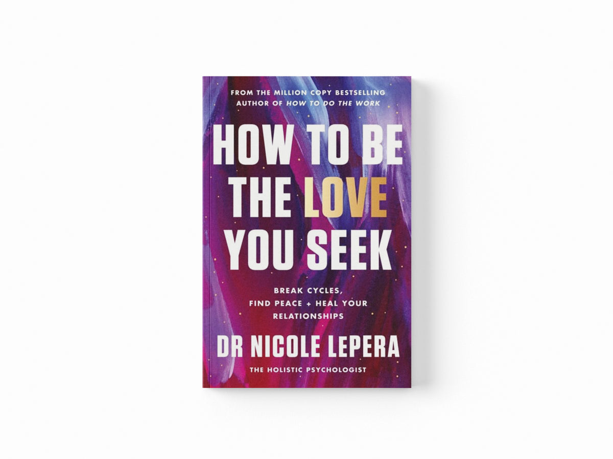 How to Be the Love You Seek