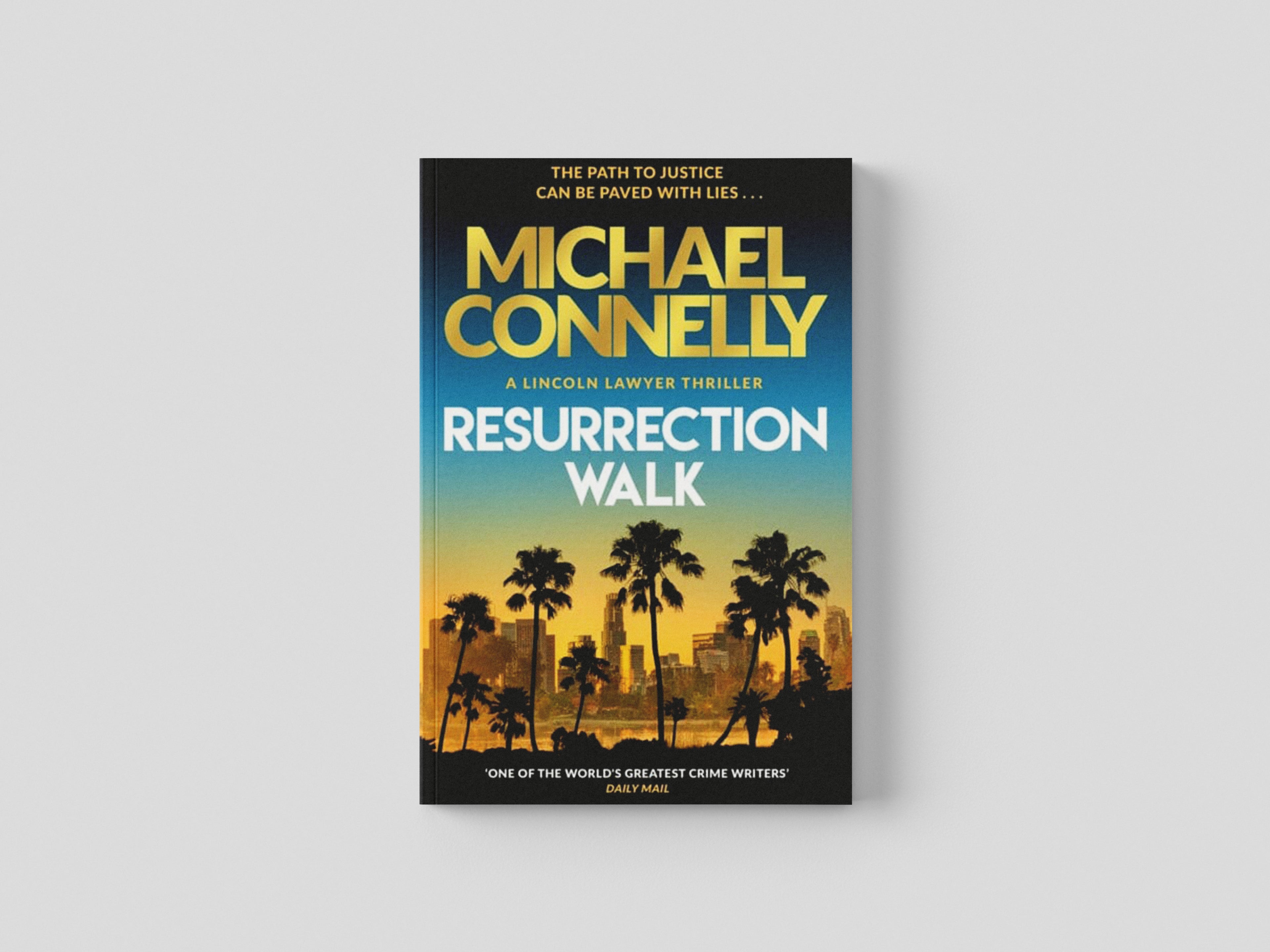 Resurrection Walk : The Brand New Blockbuster Lincoln Lawyer Thriller by Michael Connelly; 9781398718968