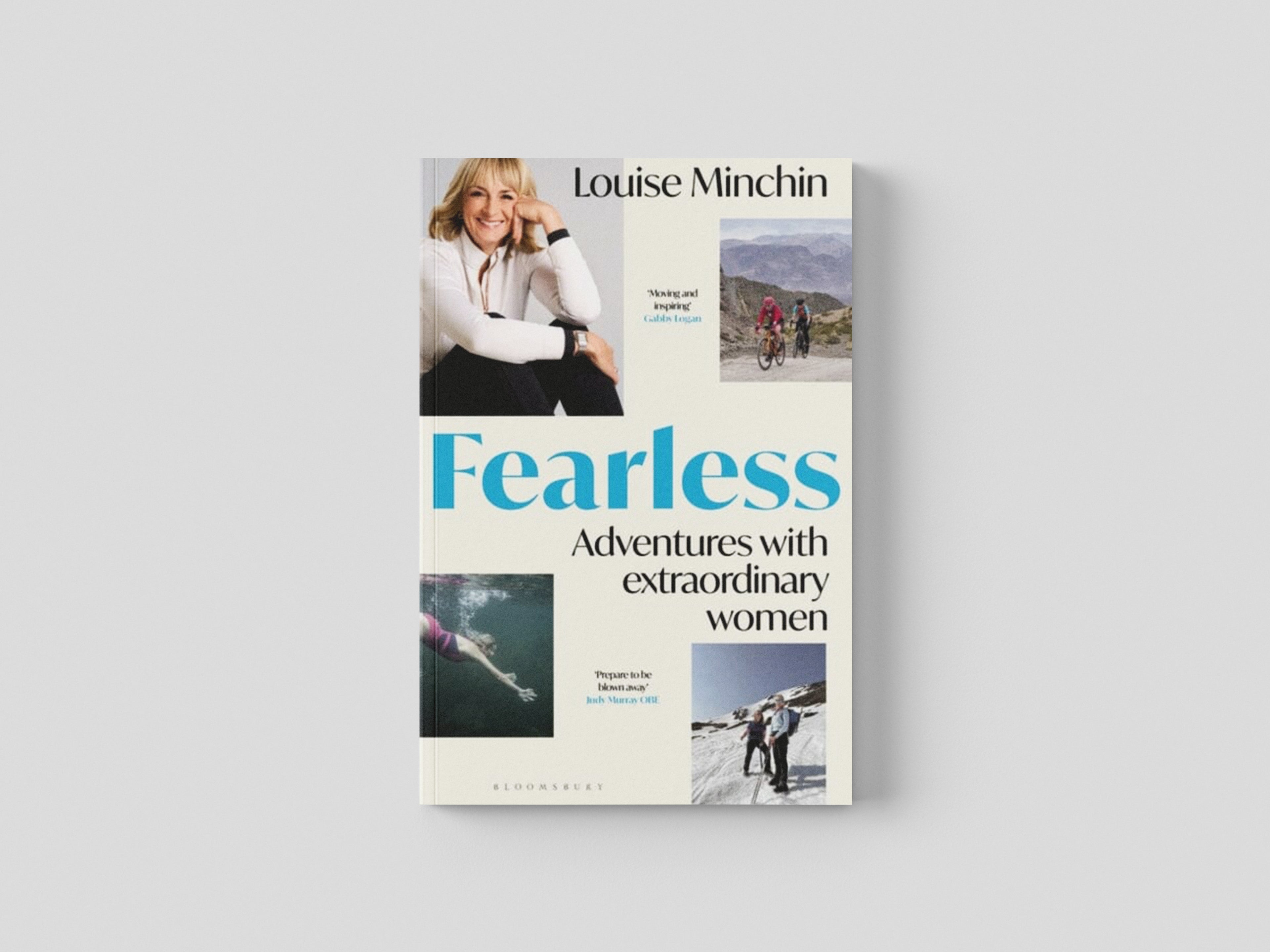 Fearless : Adventures with Extraordinary Women by Louise Minchin; 9781399401180