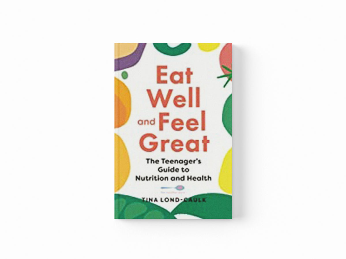 Eat Well and Feel Great by Tina Lond-Caulk; 9781399401944