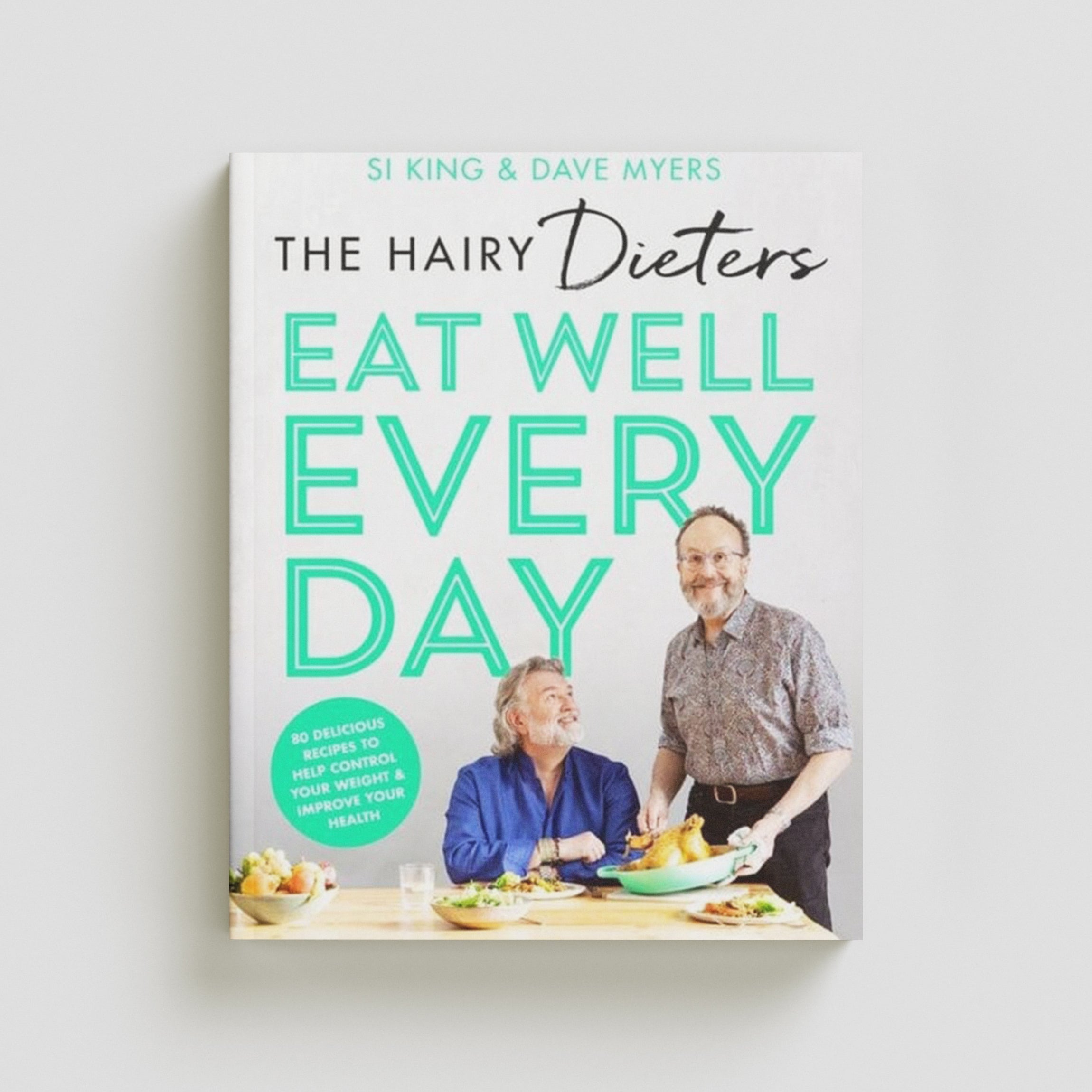 The Hairy Dieters’ Eat Well Every Day by Hairy Bikers; 9781399600286