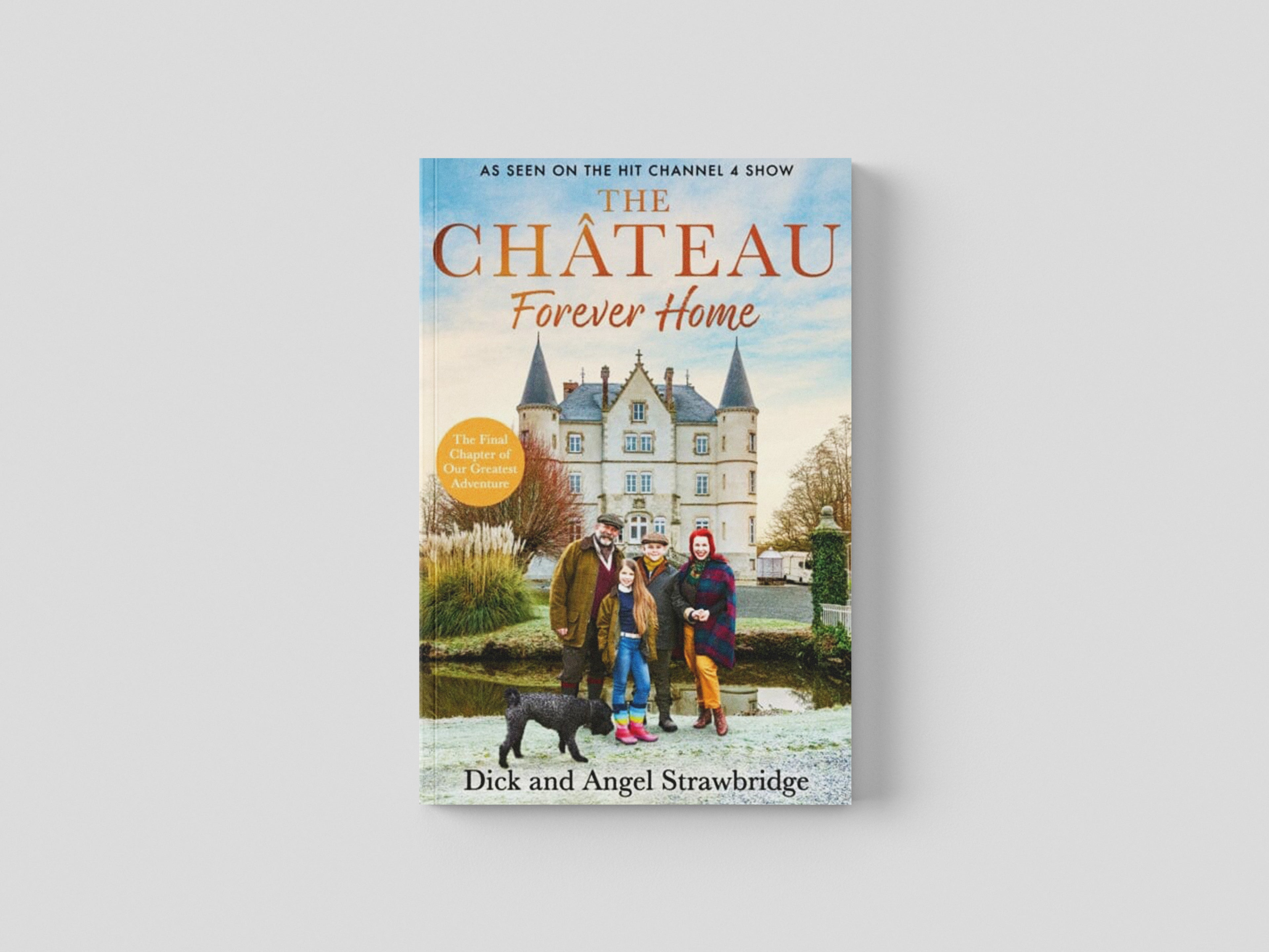 The Chateau - Forever Home by Dick Strawbridge; 9781399603140