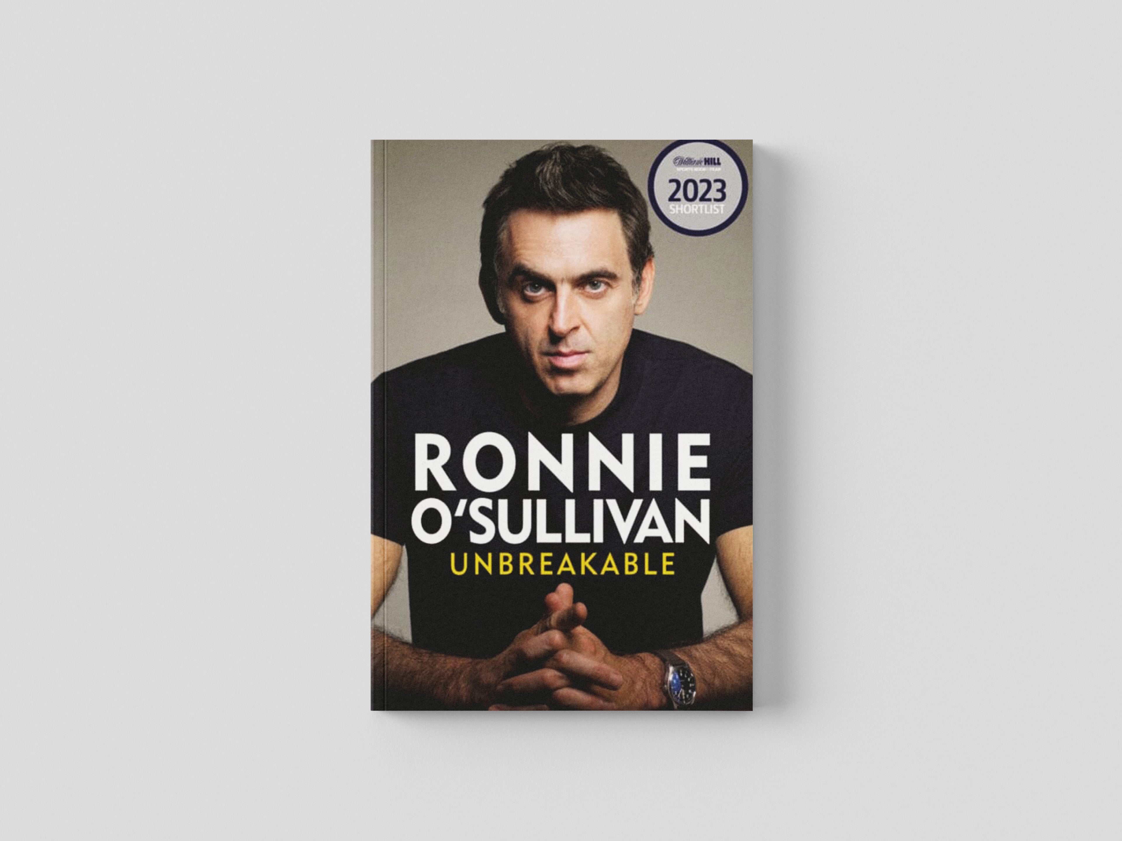 Unbreakable: The definitive and unflinching memoir of the world's greatest snooker player by Ronnie O'Sullivan; 9781399610018