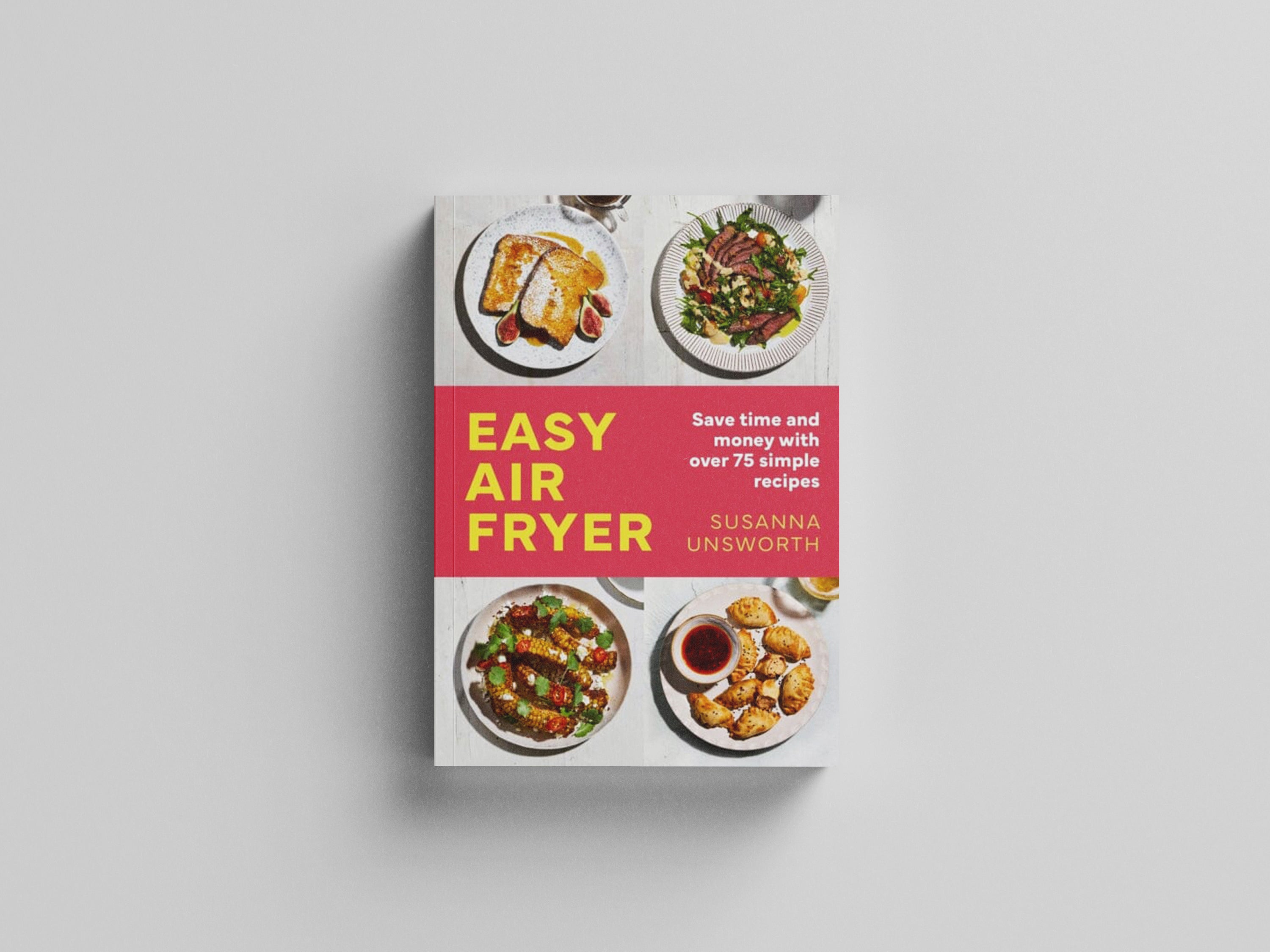 Easy Air Fryer by Susanna Unsworth; 9781399614030
