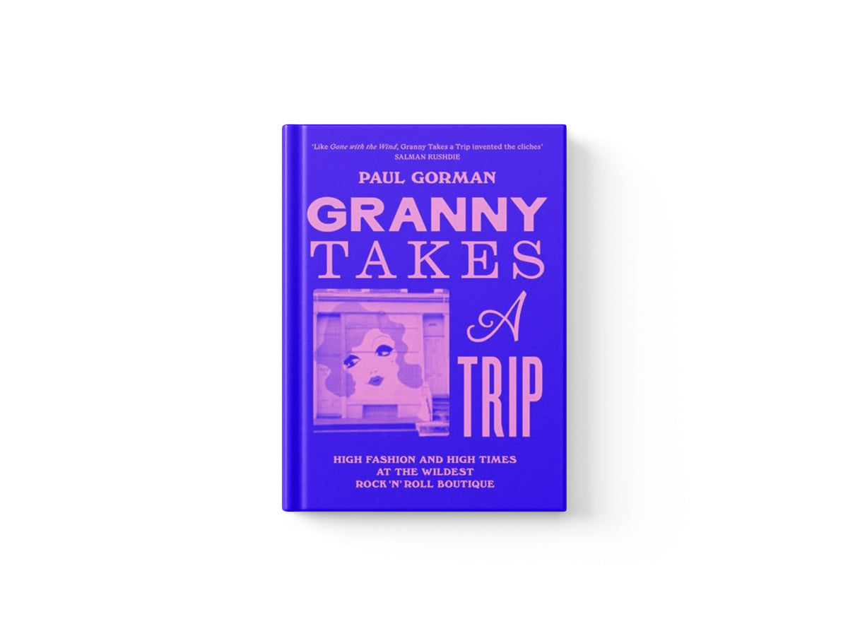 Granny Takes a Trip by Paul Gorman; 9781399623612