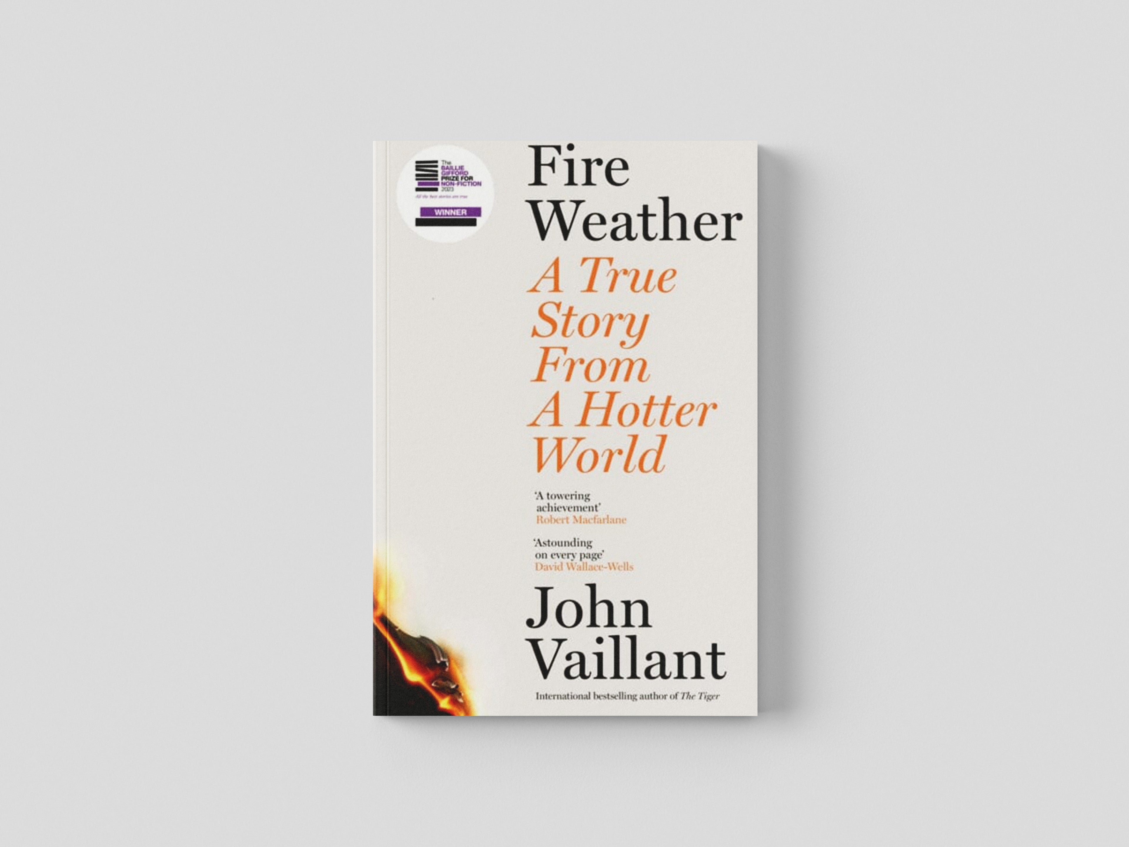 Fire Weather by John Vaillant; 9781399720199