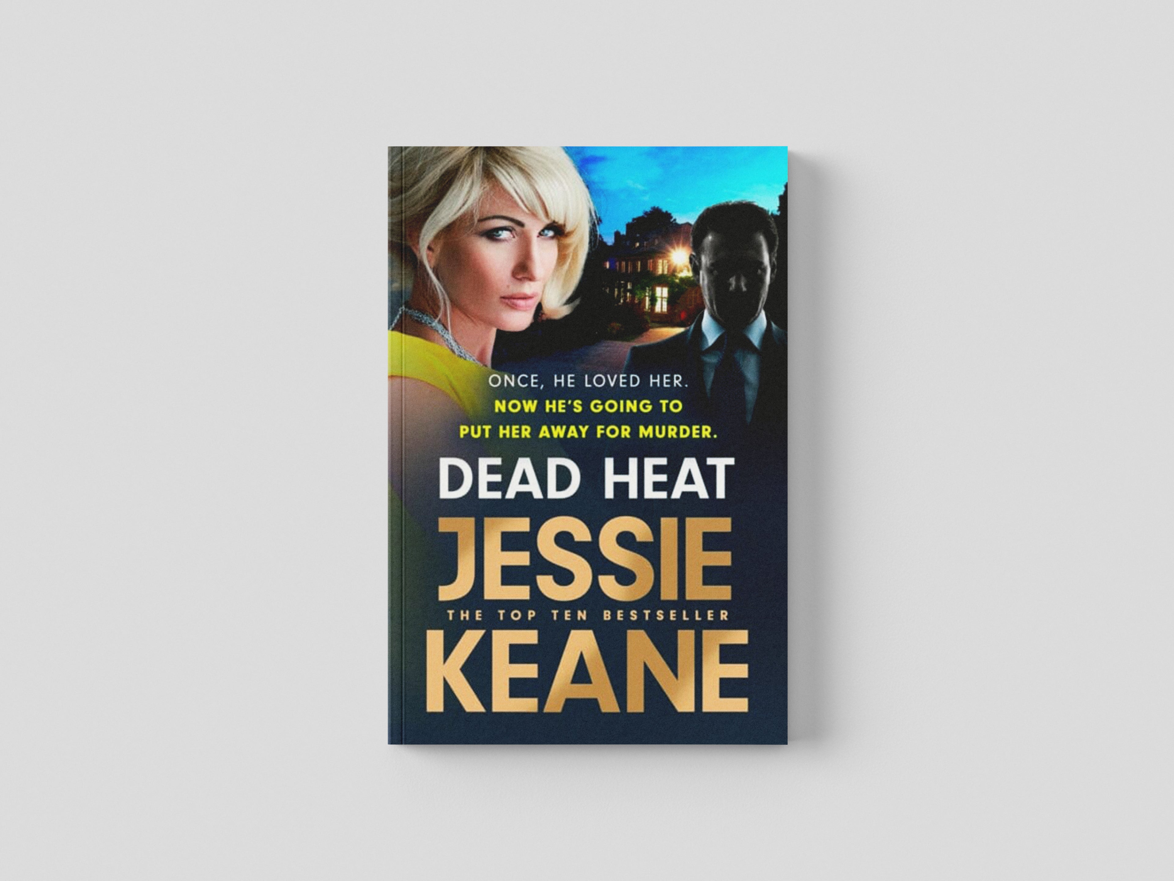 Dead Heat by Jessie Keane; 9781399720946