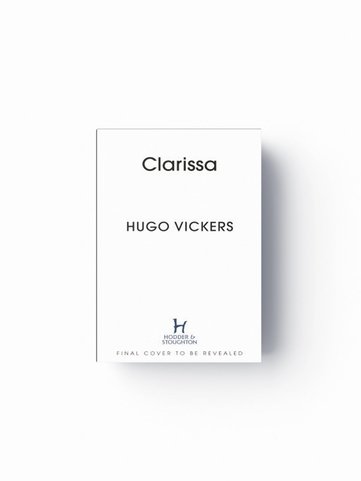 CLARISSA by Hugo Vickers; 9781399736770