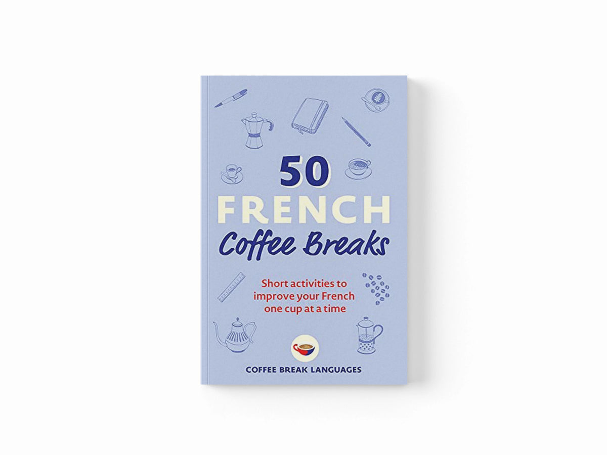 50 French Coffee Breaks by Coffee Break Languages; 9781399802369