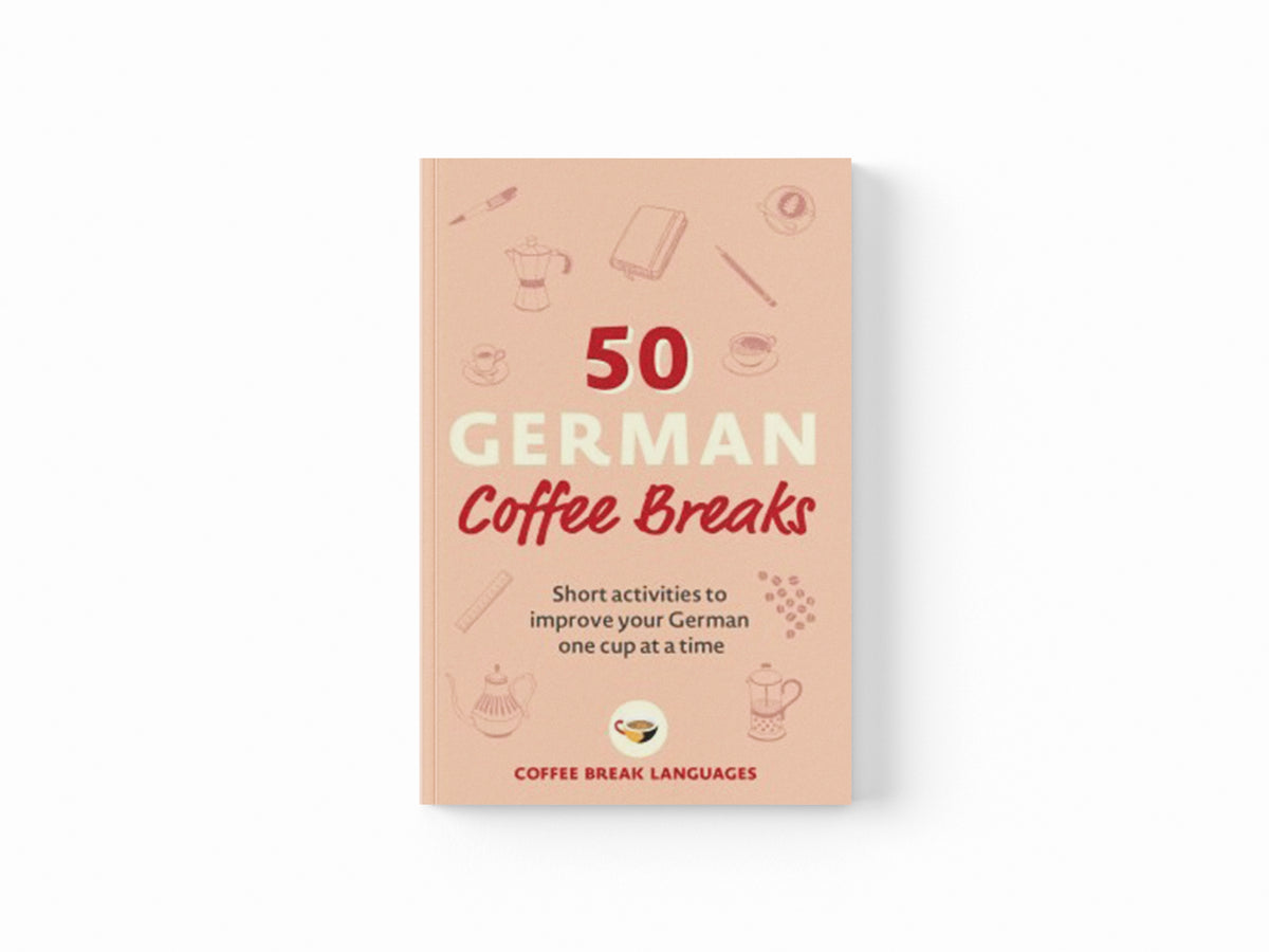 50 German Coffee Breaks by Coffee Break Languages; 9781399802420