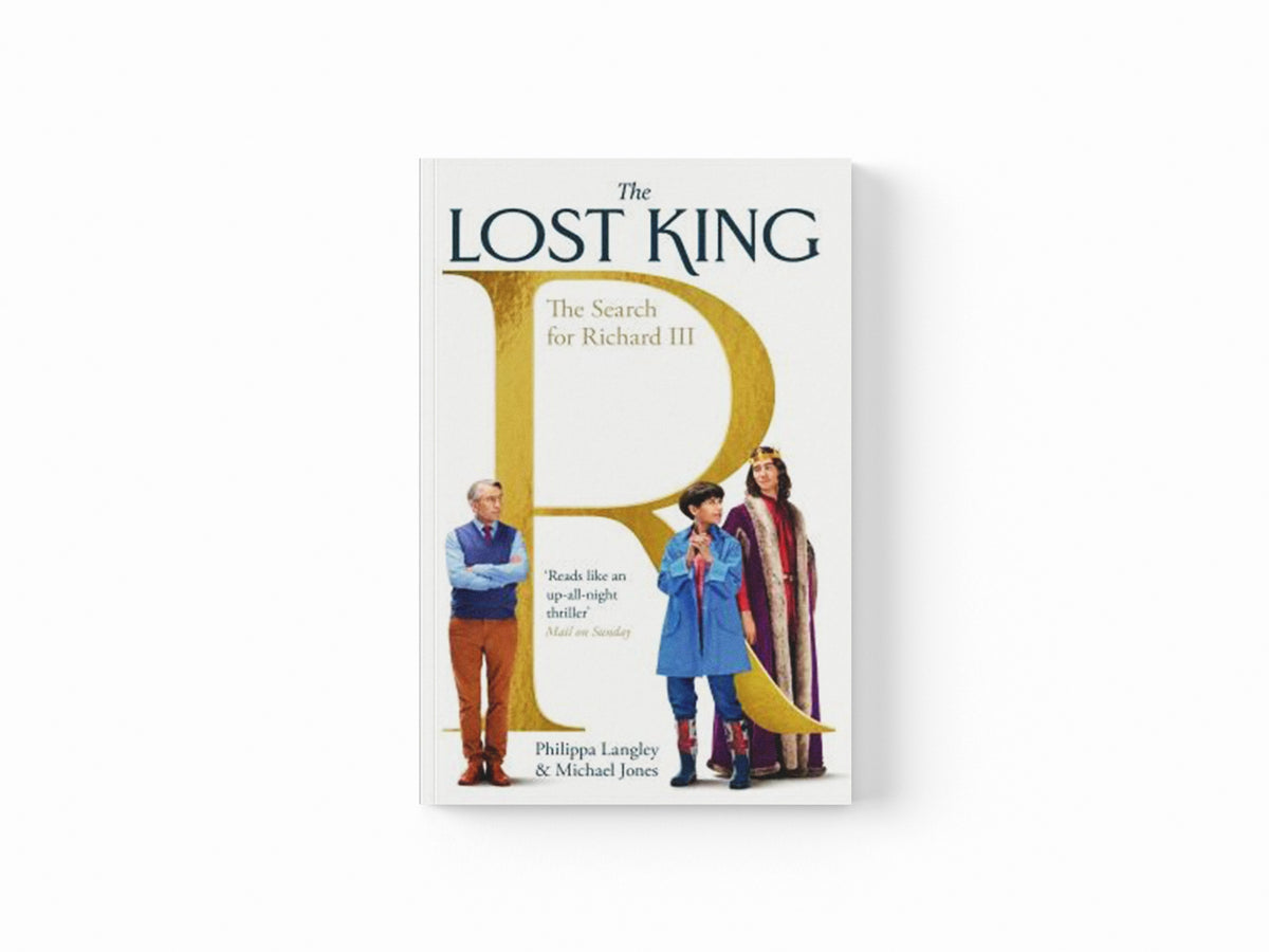 The Lost King by Michael Jones; Philippa Langley; 9781399802628
