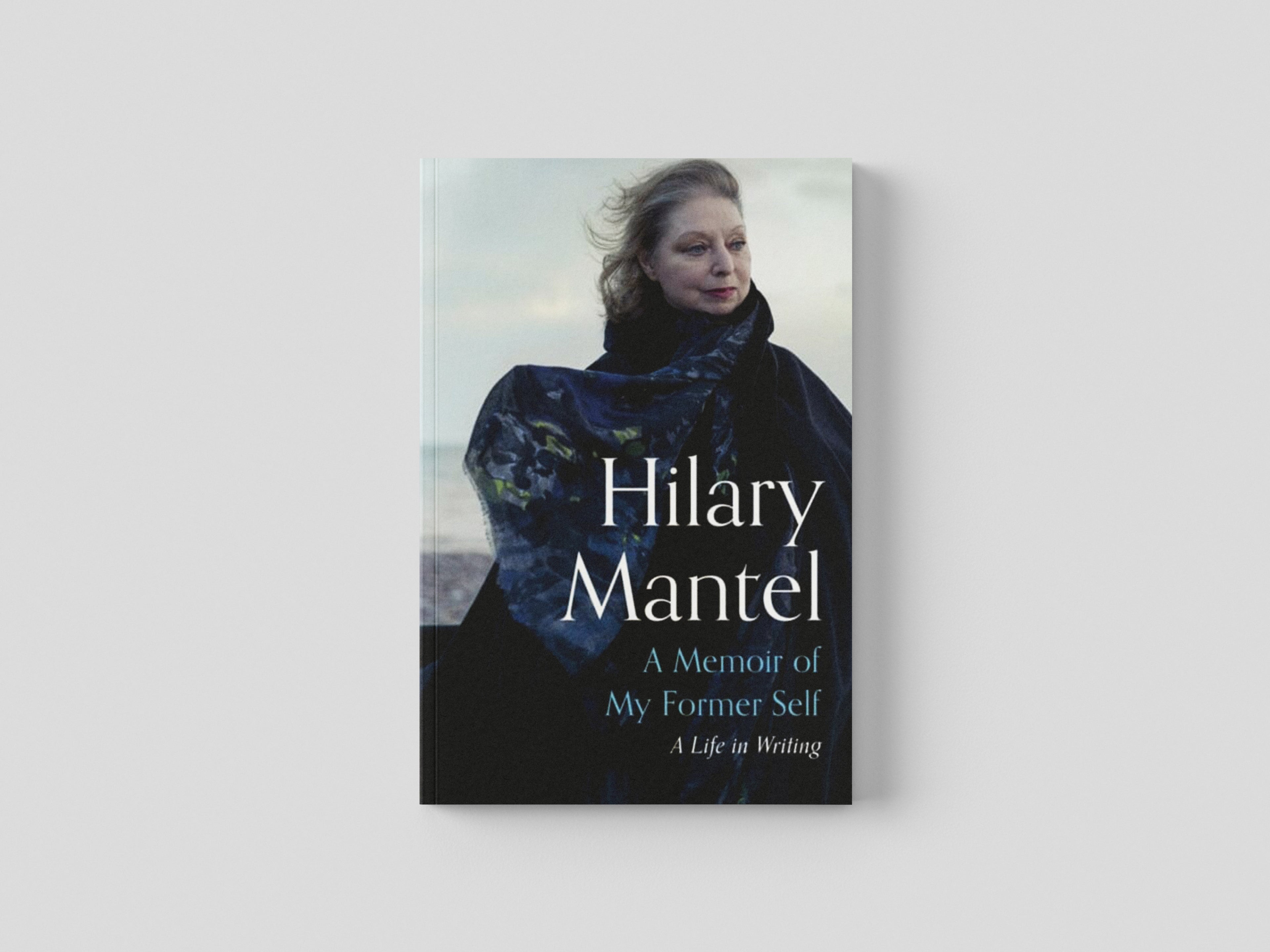 A Memoir of My Former Self by Hilary Mantel; 9781399813884