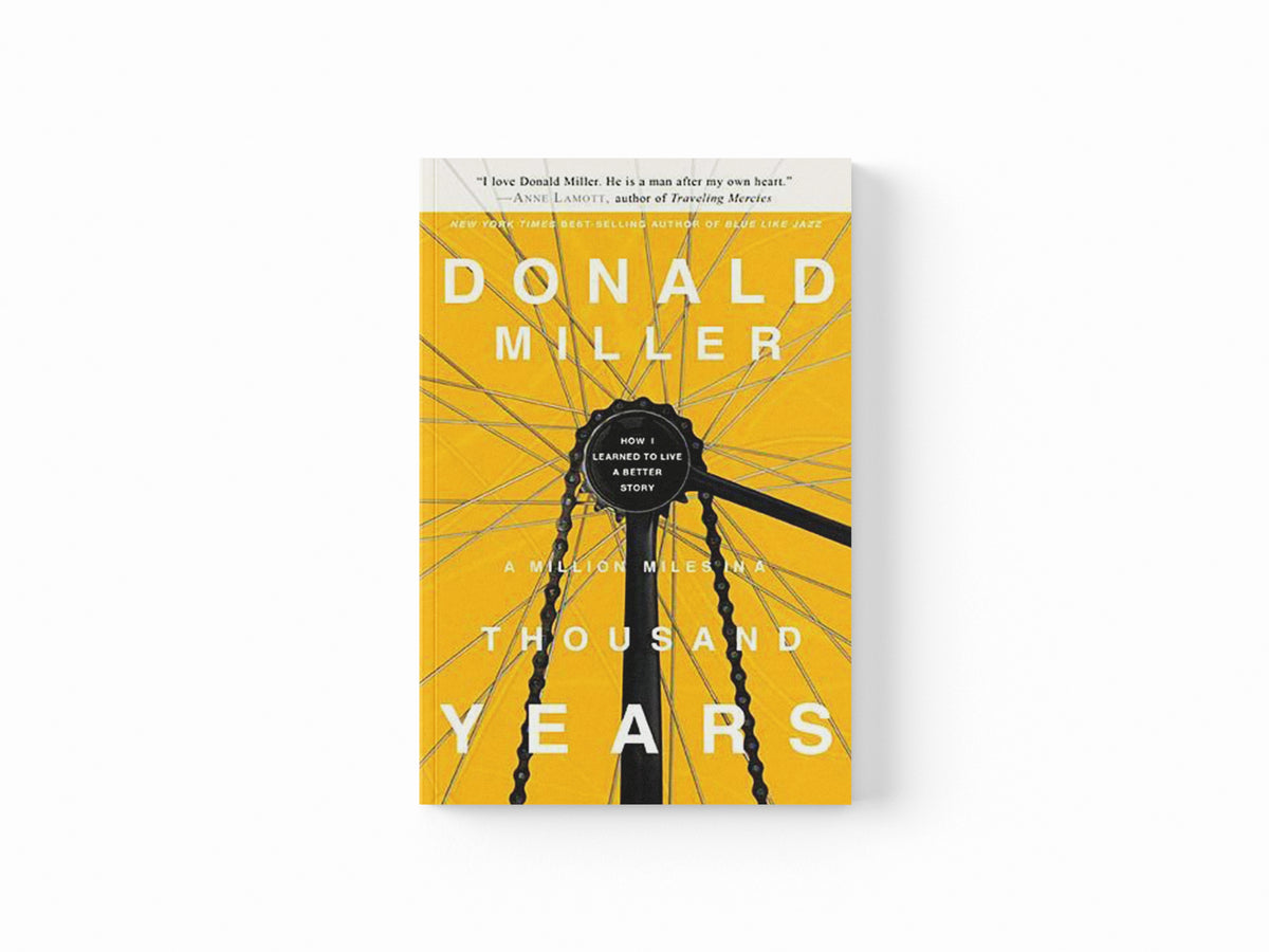 A Million Miles in a Thousand Years by Donald Miller; 9781400202980