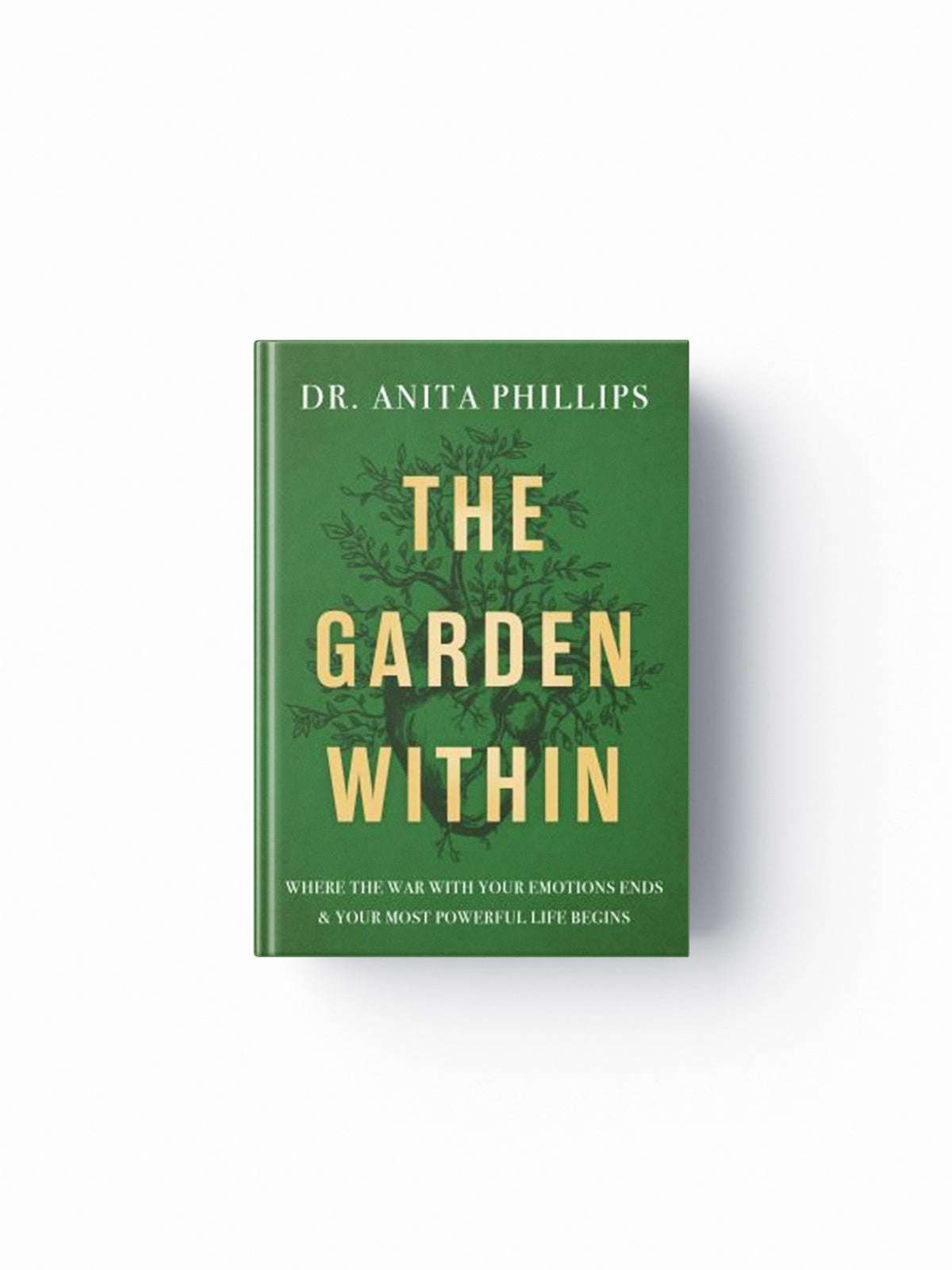 The Garden Within by Dr. Anita Phillips; 9781400232987