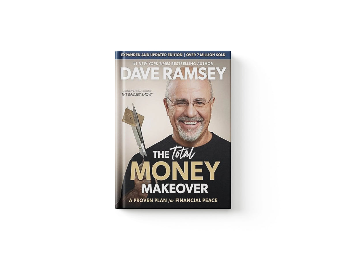 The Total Money Makeover Updated and Expanded by Dave Ramsey; 9781400342525