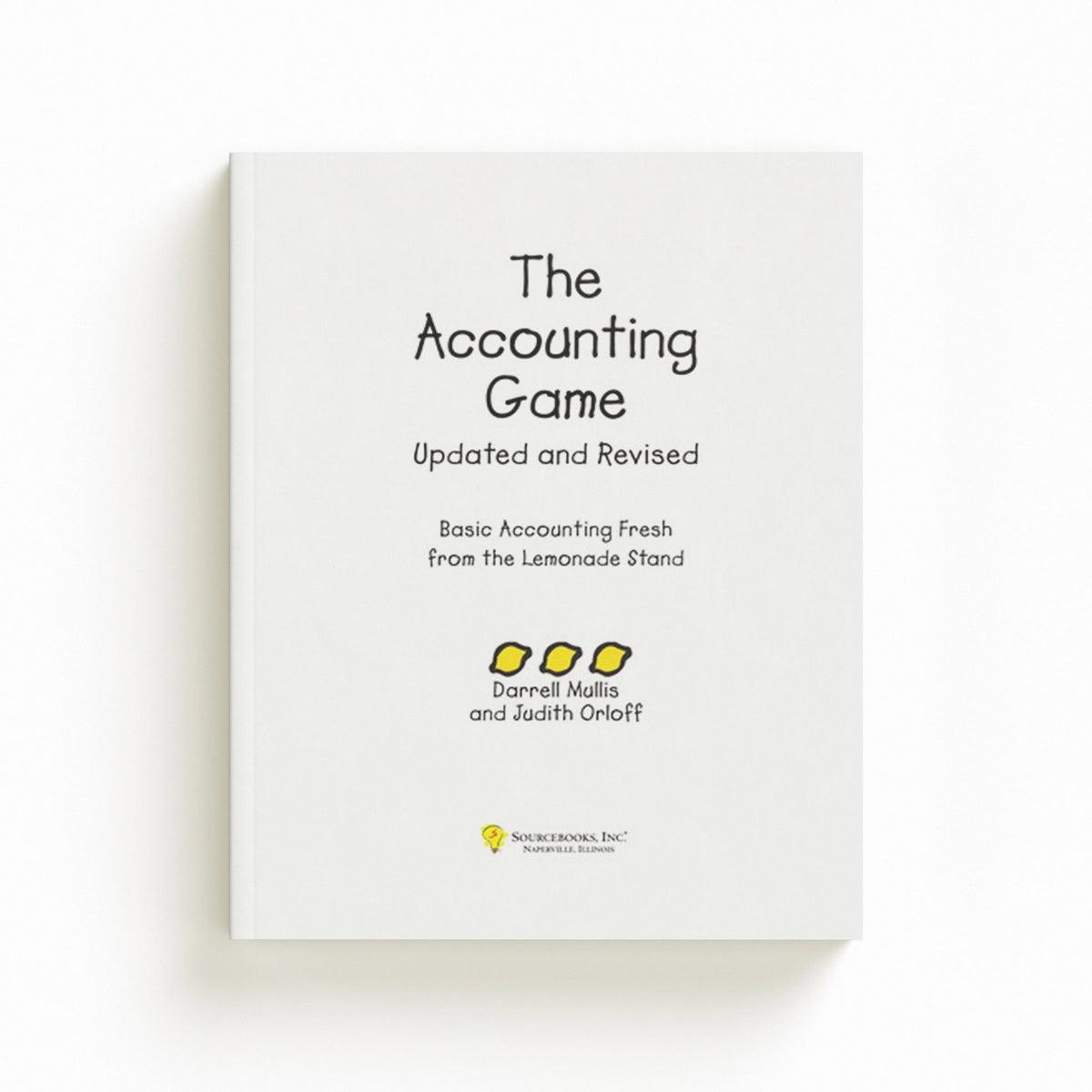 The Accounting Game by Darrell Mullis; Judith Orloff; 9781402211867
