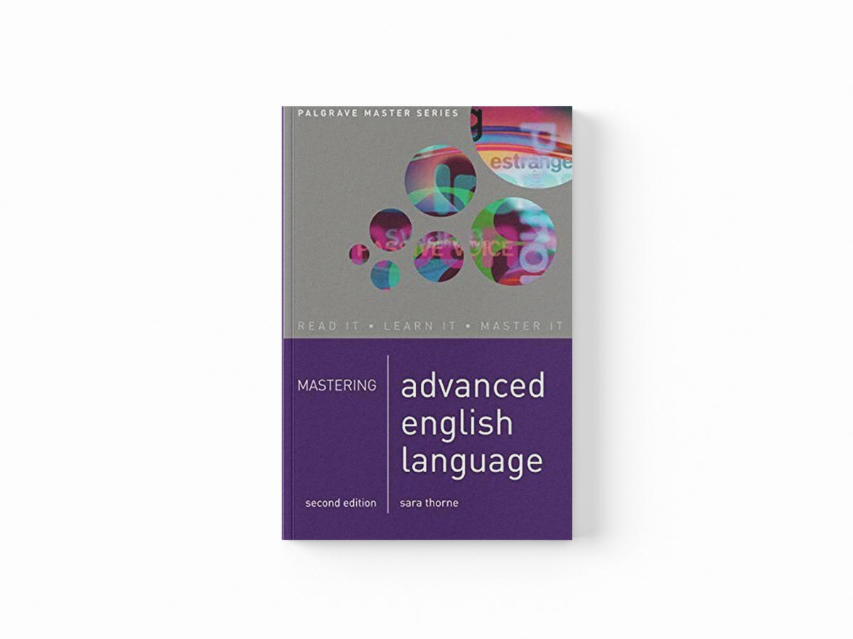 Mastering Advanced English Language by Sara Thorne; 9781403994837