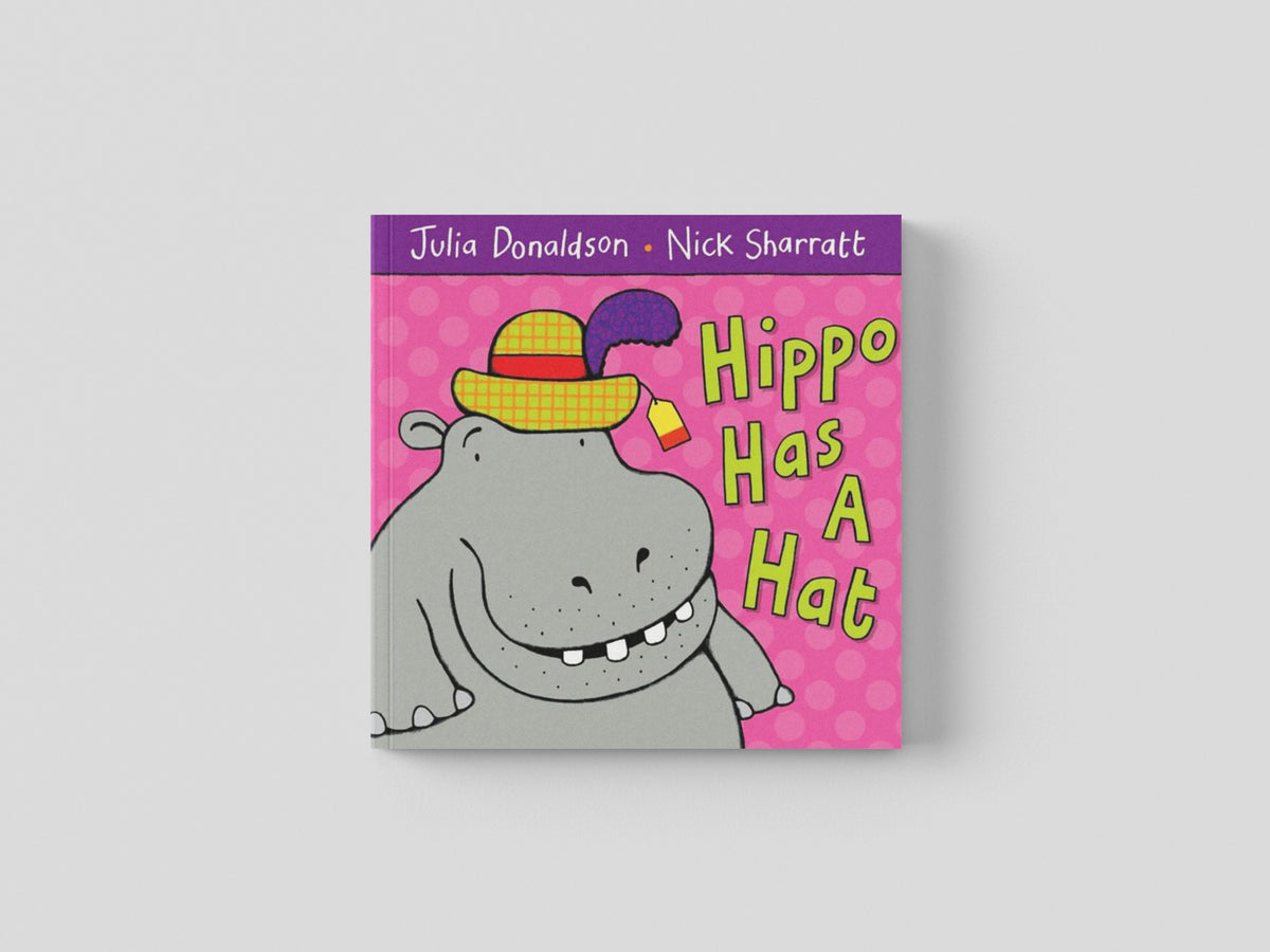 Hippo Has a Hat by Julia Donaldson; 9781405021920