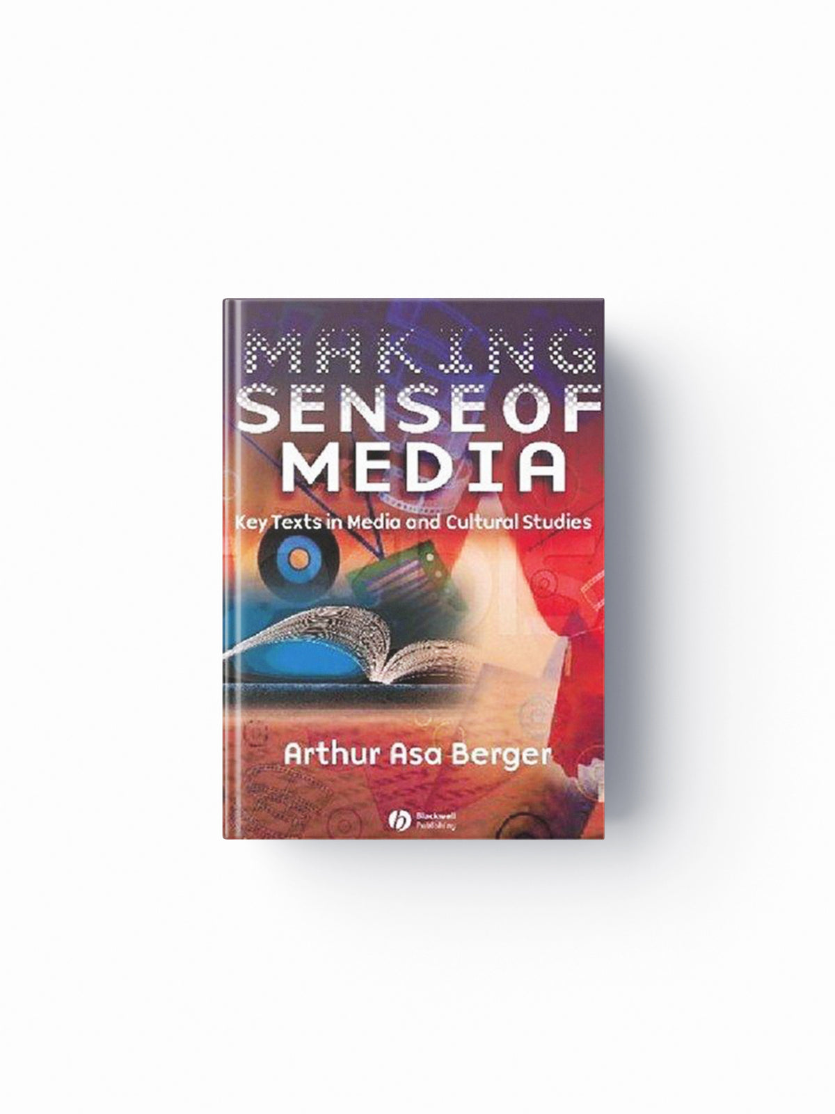 Making Sense of Media by Arthur Asa  Berger; 9781405120166
