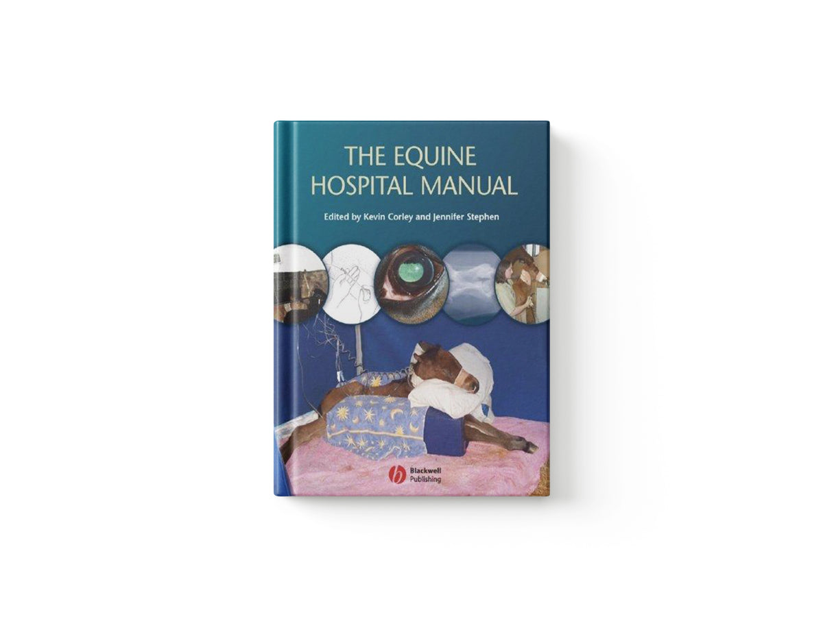The Equine Hospital Manual; 9781405130165