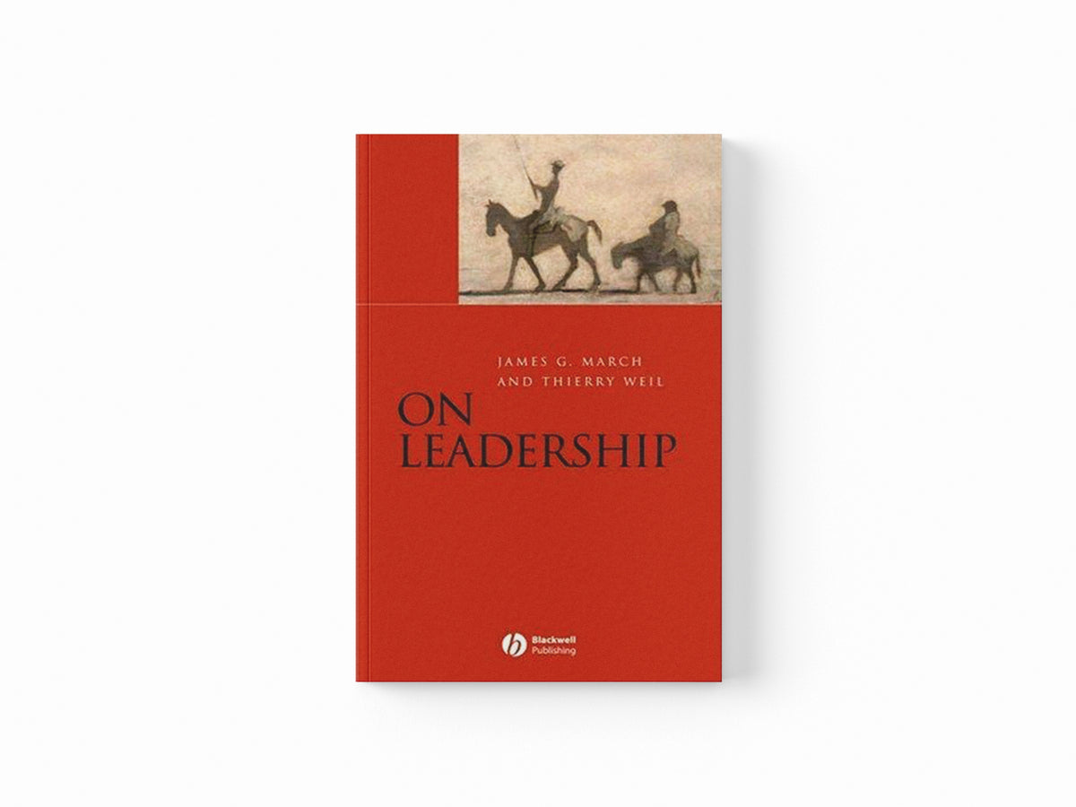 On Leadership by James G.  March; Thierry  Weil; 9781405132473