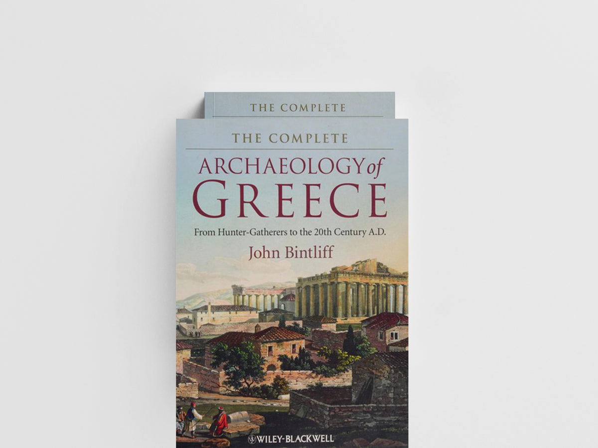 The Complete Archaeology of Greece by John  Bintliff; 9781405154192
