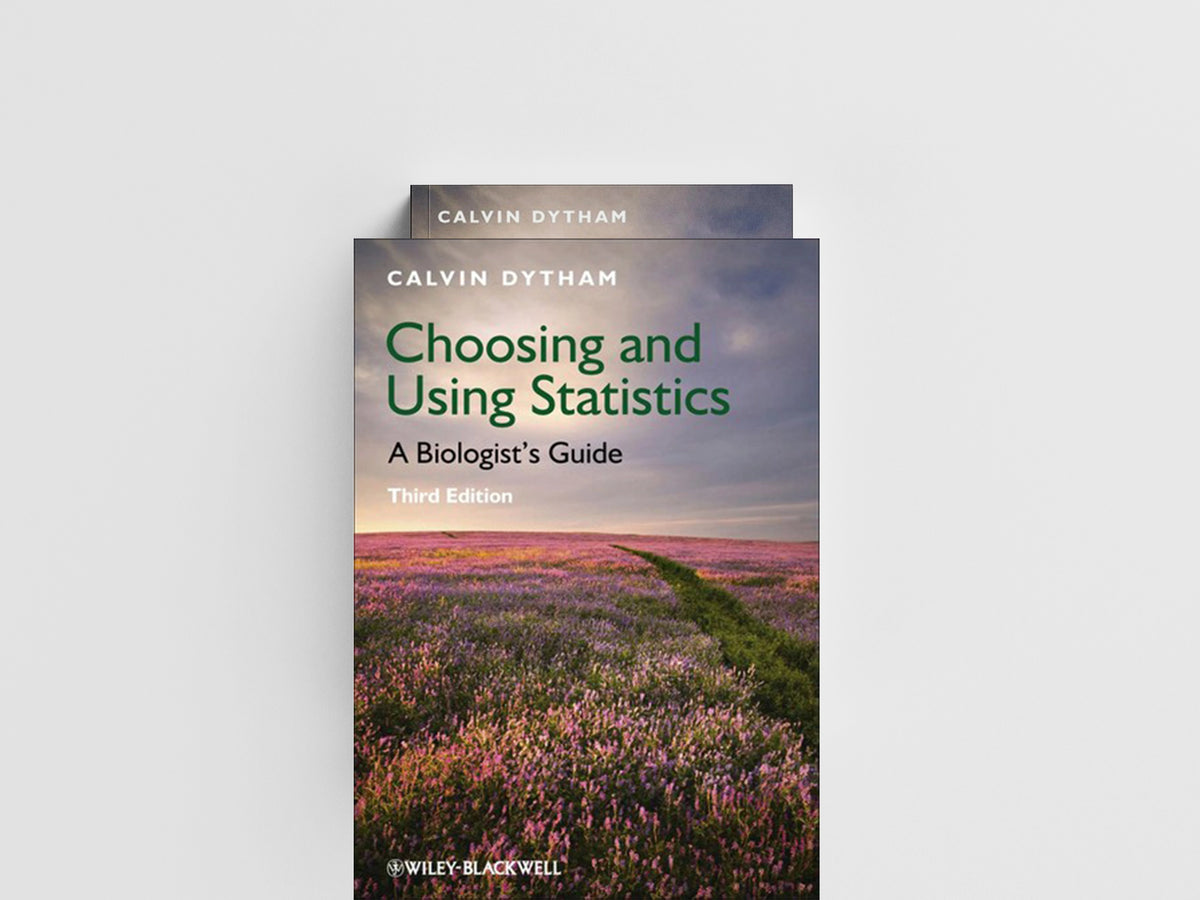 Choosing and Using Statistics by Calvin  Dytham; 9781405198394