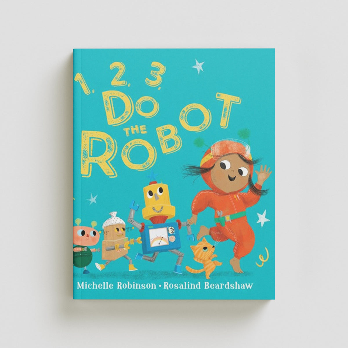 1, 2, 3, Do the Robot by HarperCollins Publishers; 9781405298872