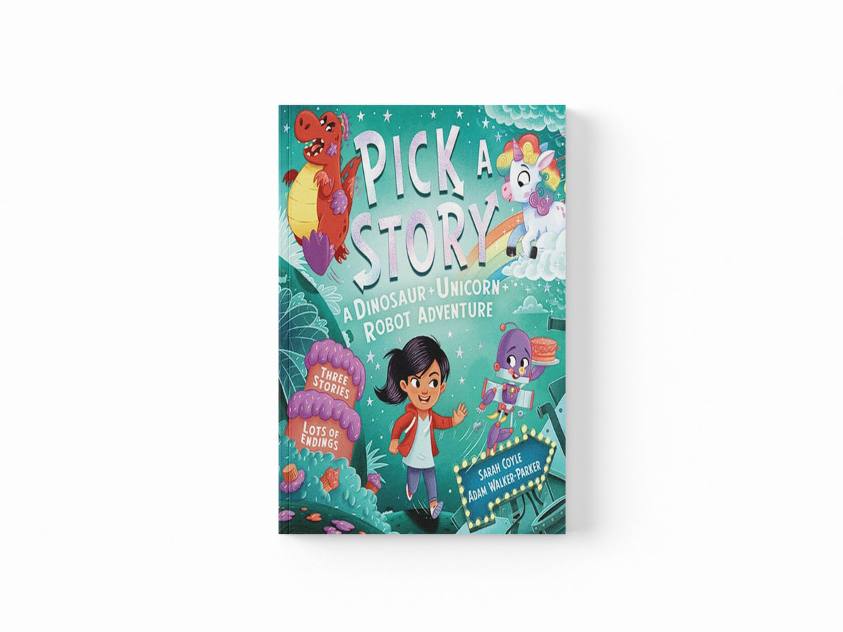 Pick a Story: A Dinosaur Unicorn Robot Adventure