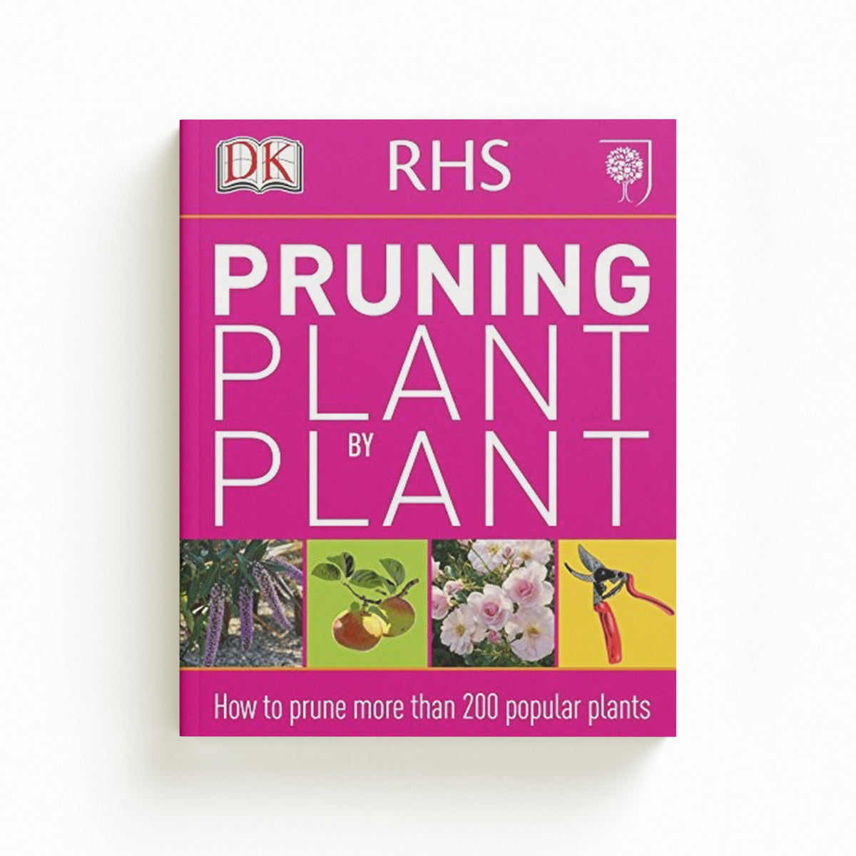 RHS Pruning Plant by Plant by DK; 9781405391726